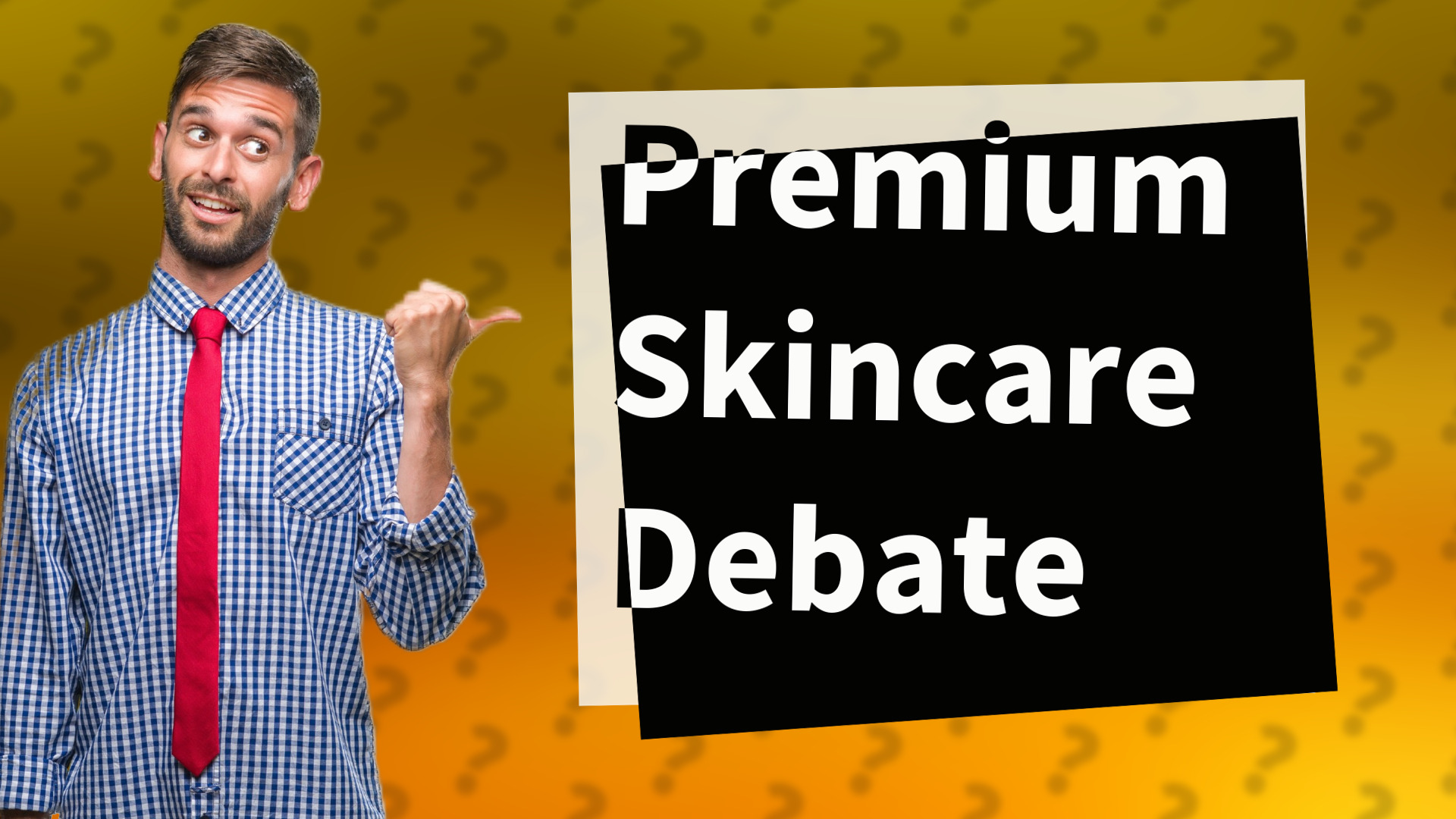 Premium Skincare Debate