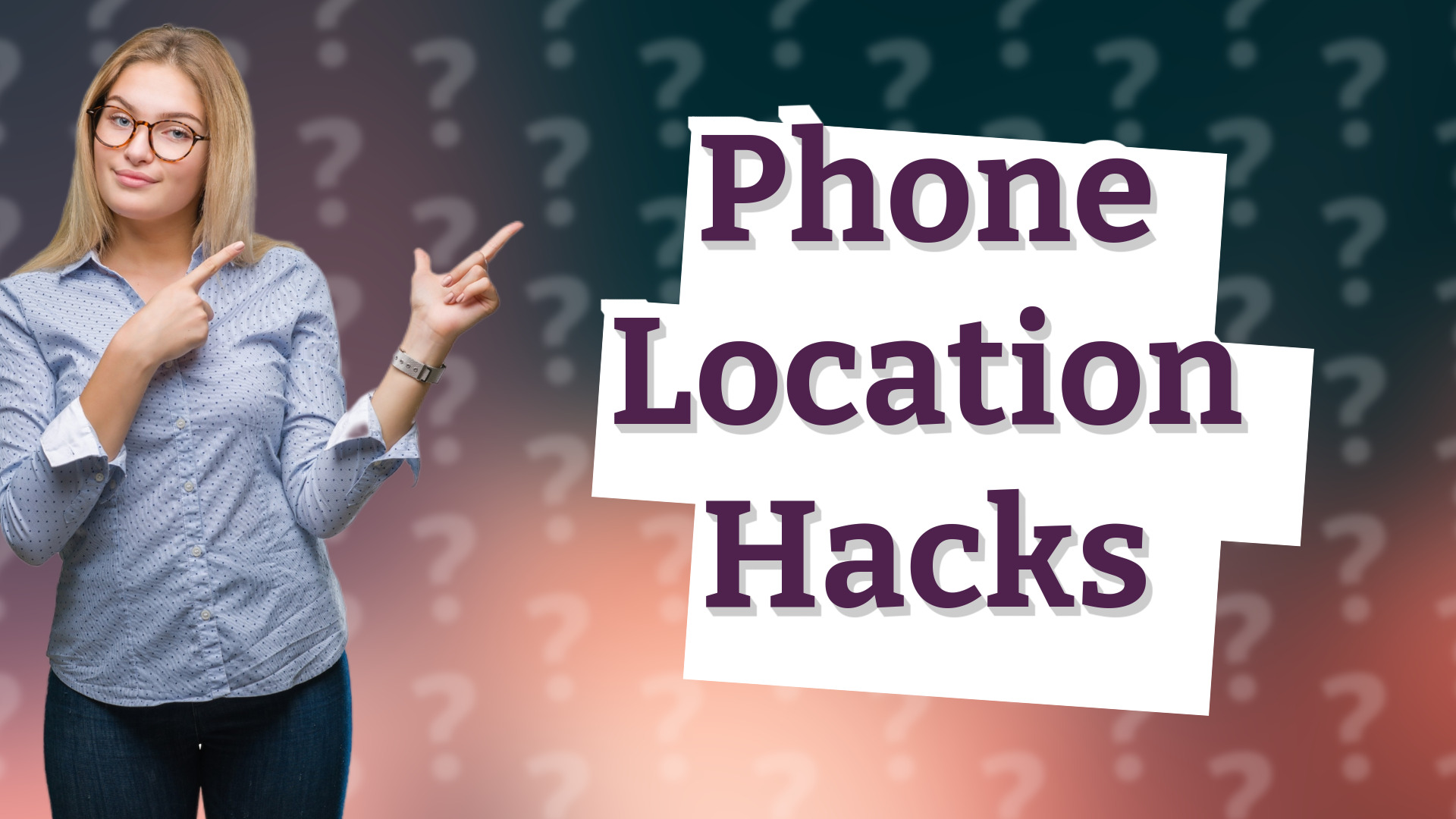 Phone Location Hacks