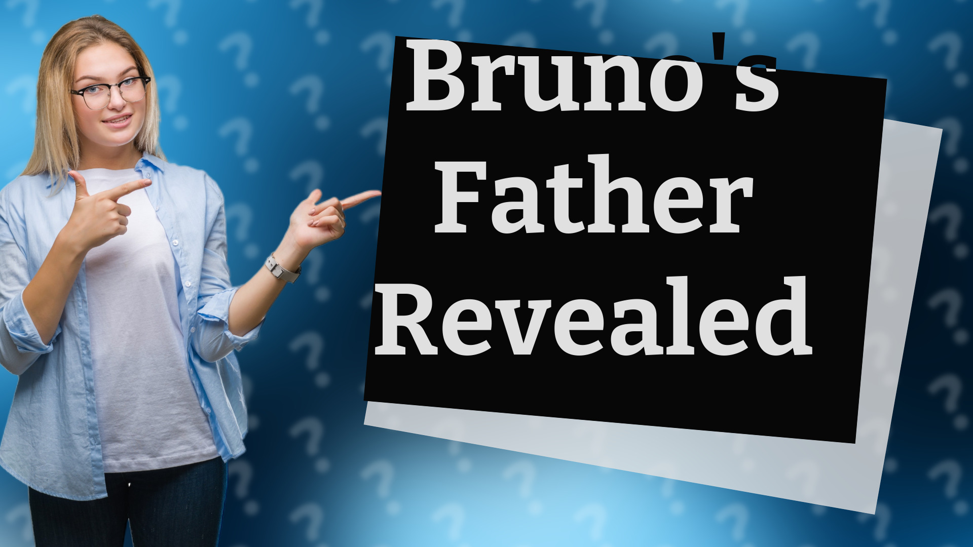 Bruno's Father Revealed