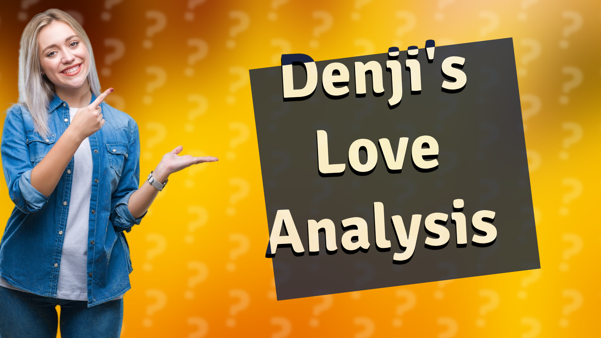 Denji's Love Analysis