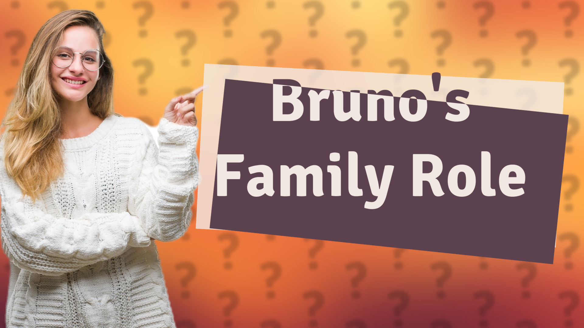 Bruno's Family Role