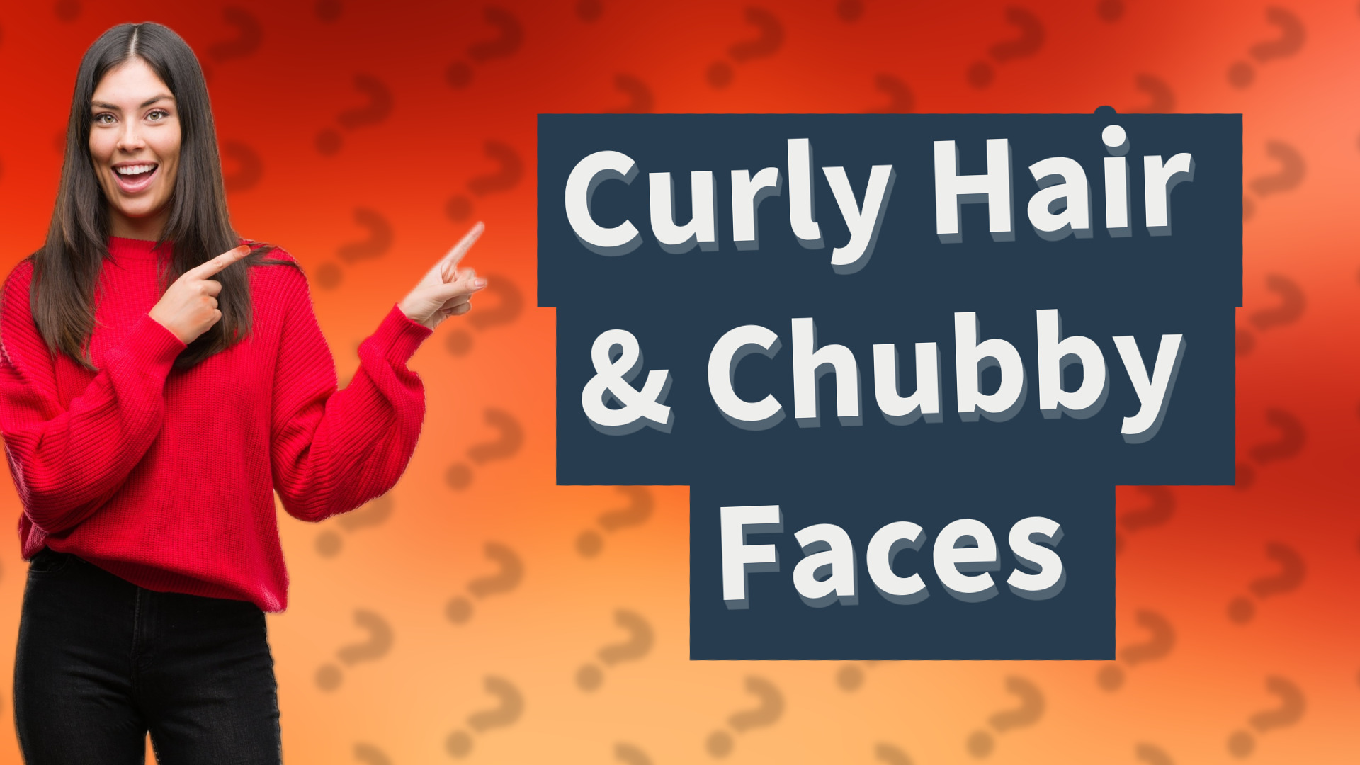 Curly Hair & Chubby Faces