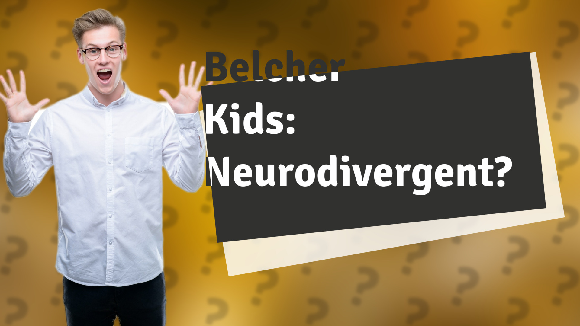 Belcher Kids: Neurodivergent?