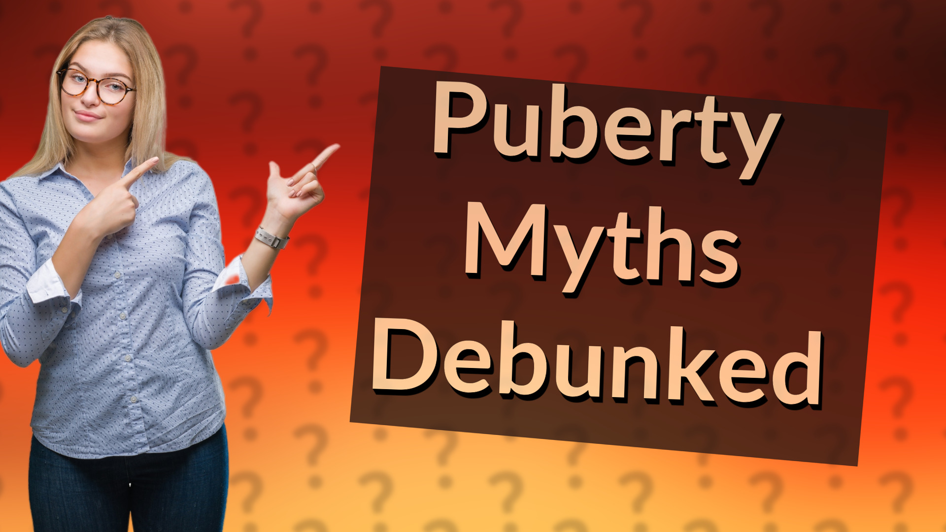 Puberty Myths Debunked