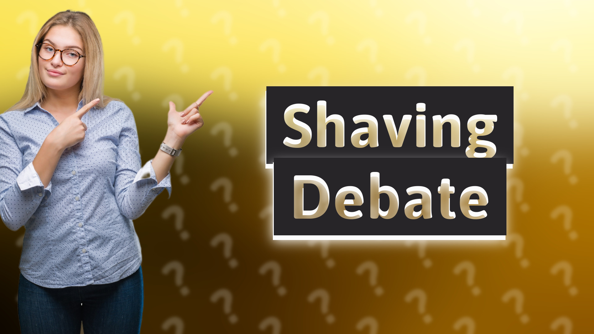 Shaving Debate