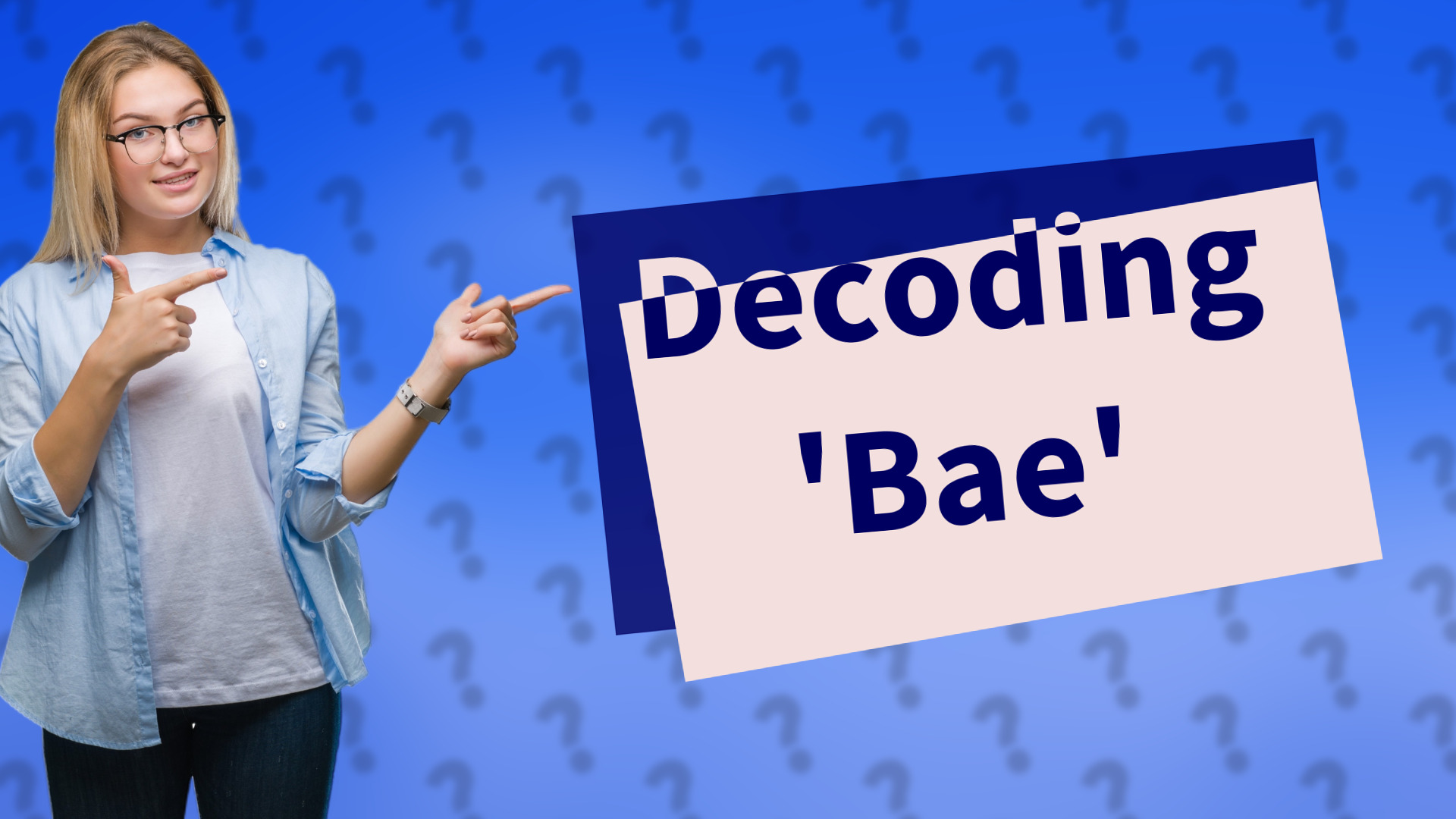 Decoding 'Bae'