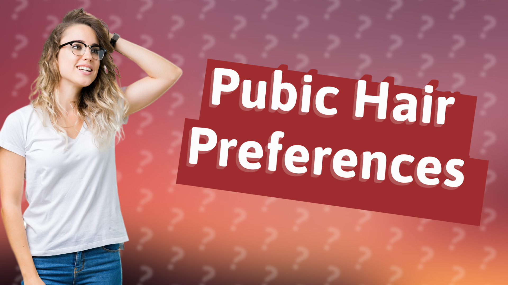 Pubic Hair Preferences