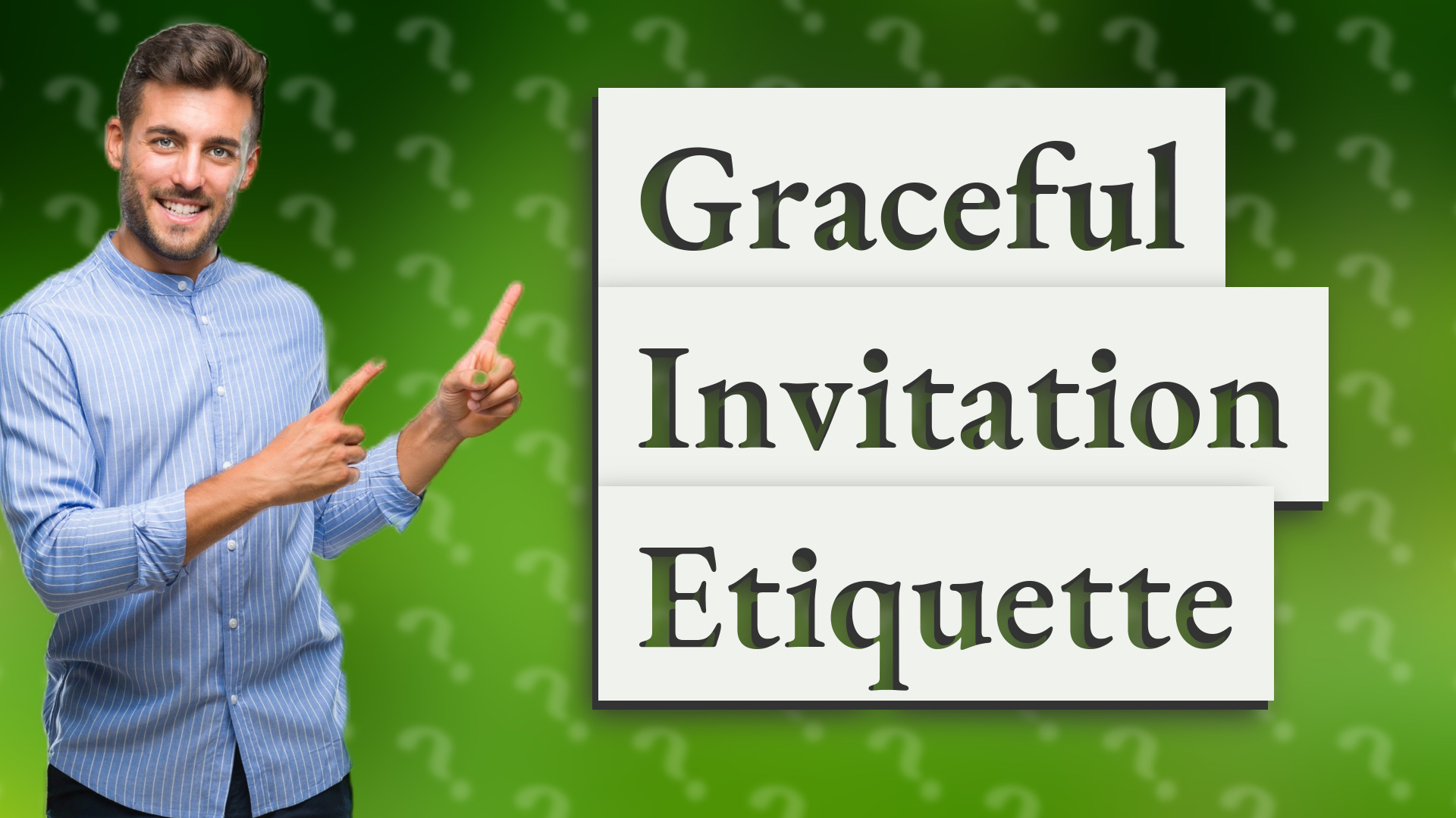 Graceful Invitation Etiquette