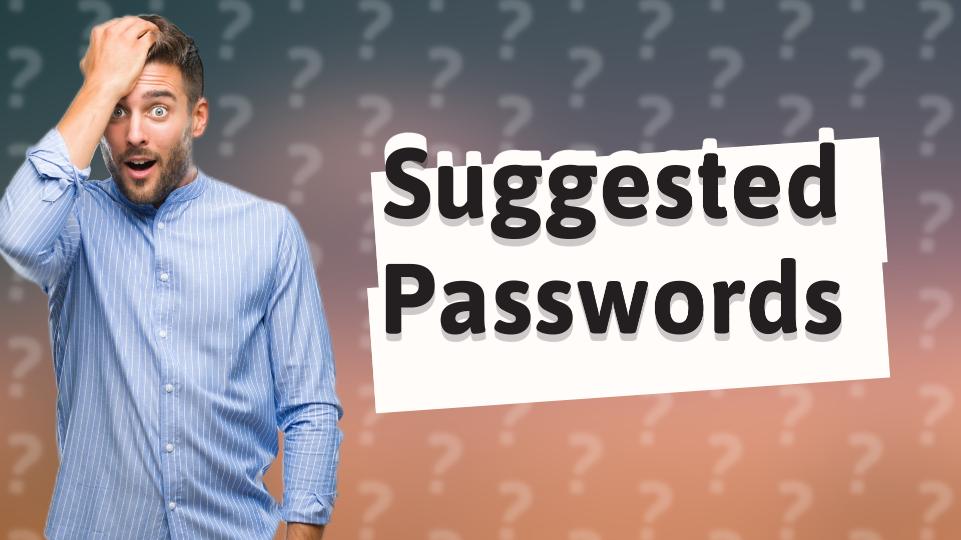 Suggested Passwords