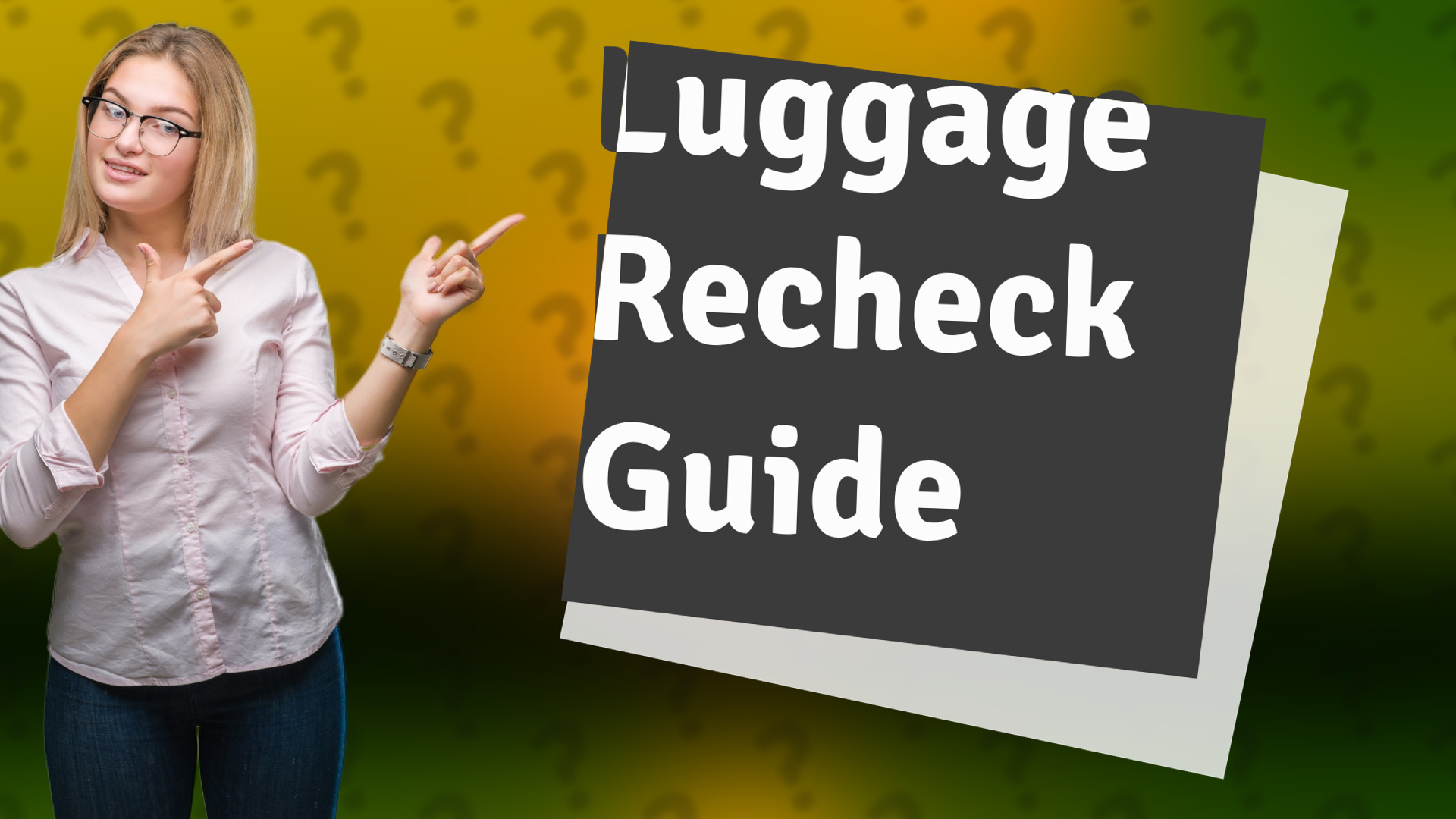 Luggage Recheck Guide