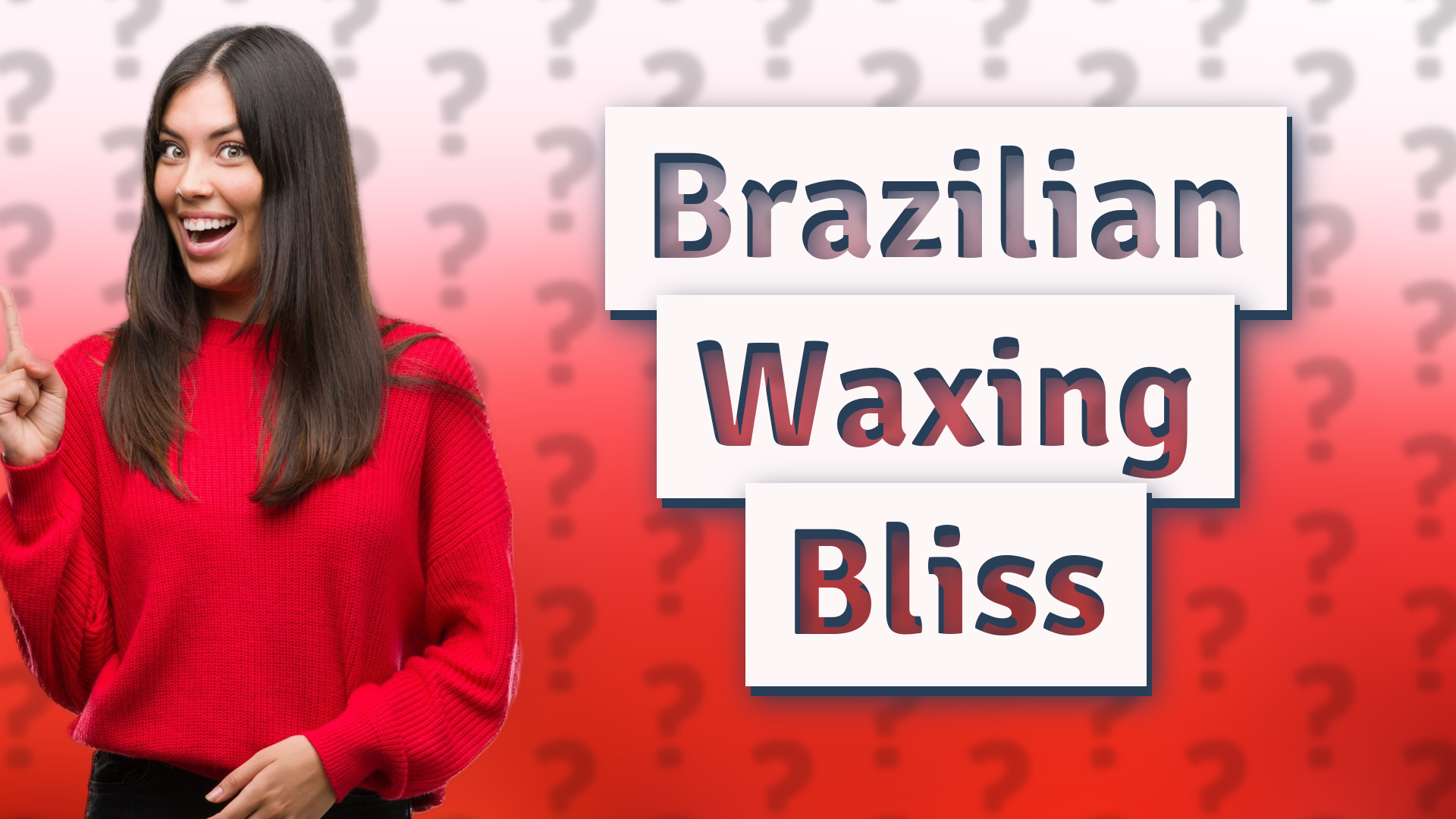 Brazilian Waxing Bliss