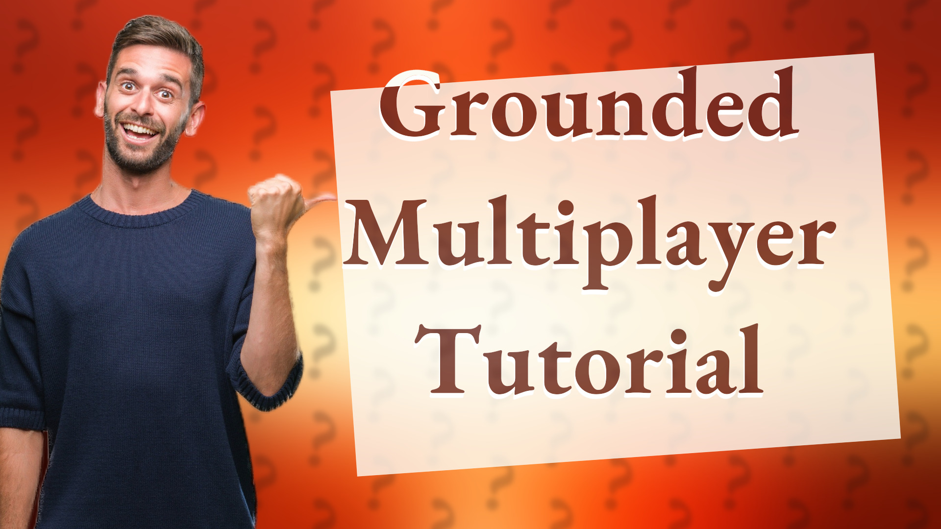 Grounded Multiplayer Tutorial