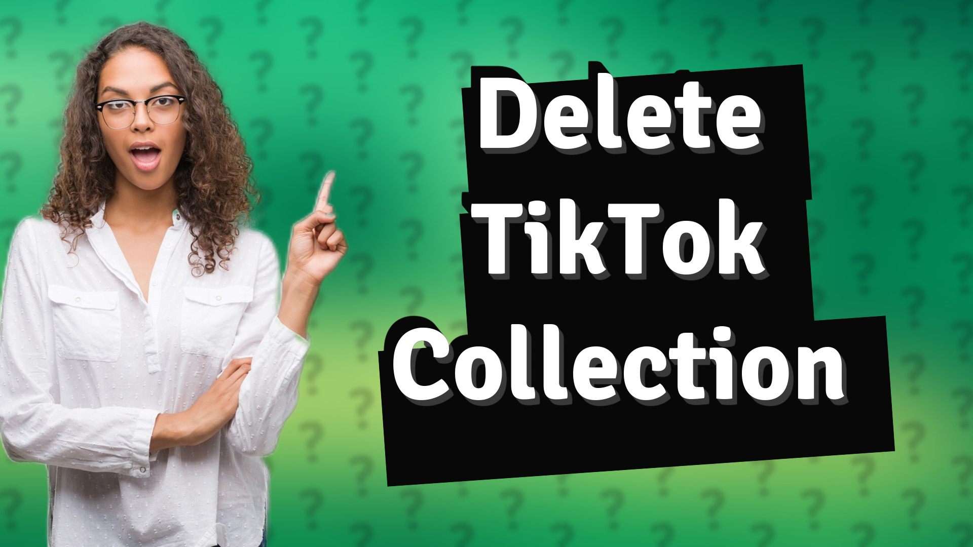 Delete TikTok Collection