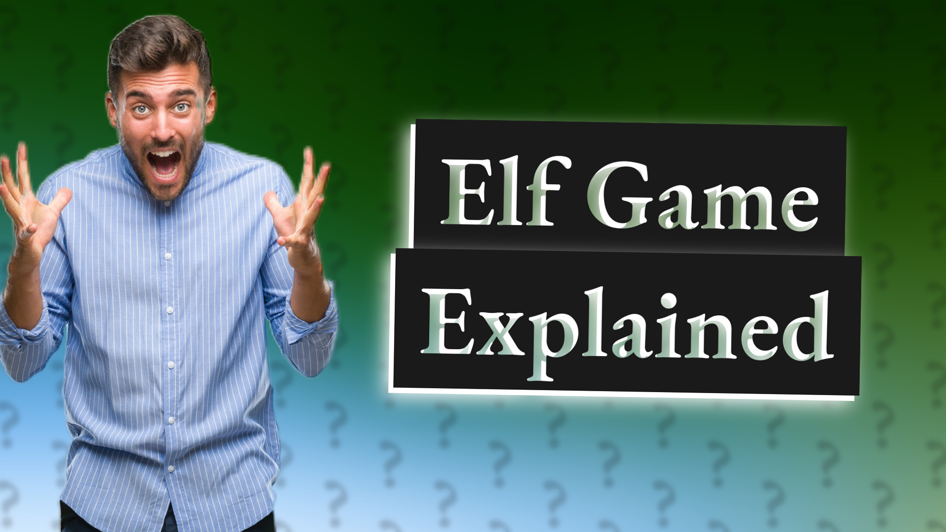 Elf Game Explained