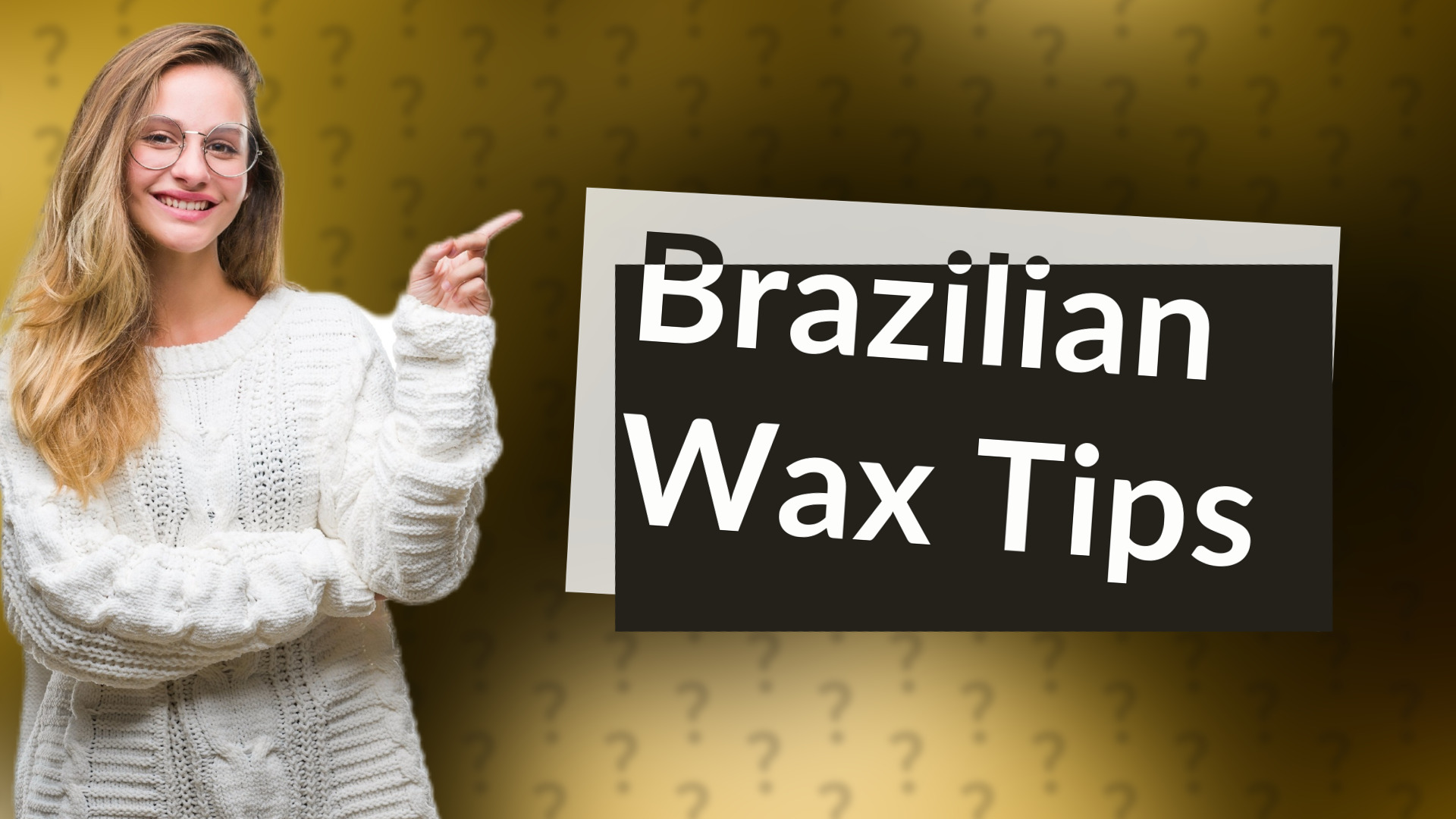Brazilian Wax Tips