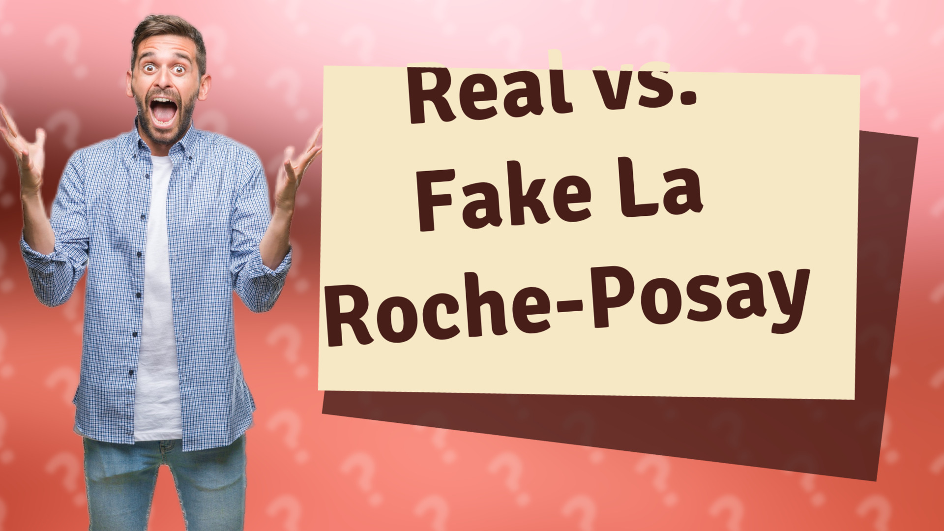 Real vs. Fake La Roche-Posay