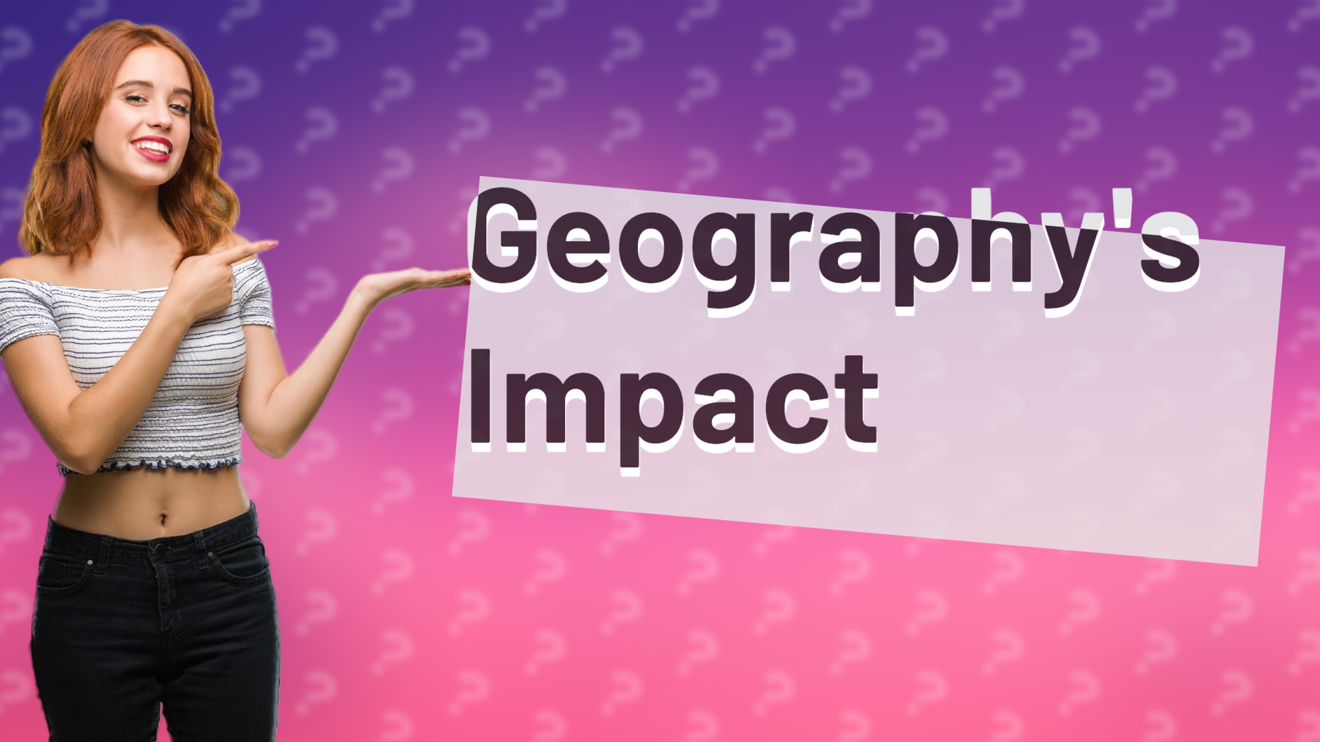 Geography's Impact
