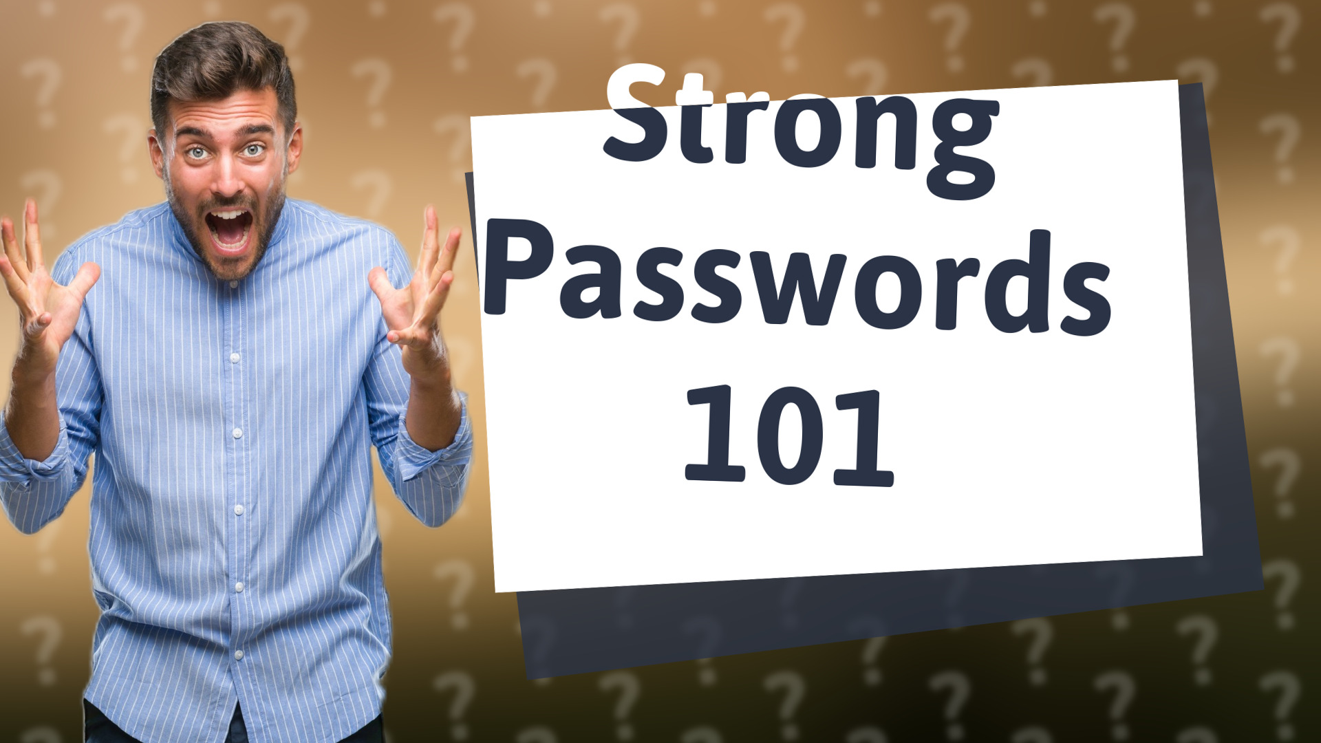Strong Passwords 101