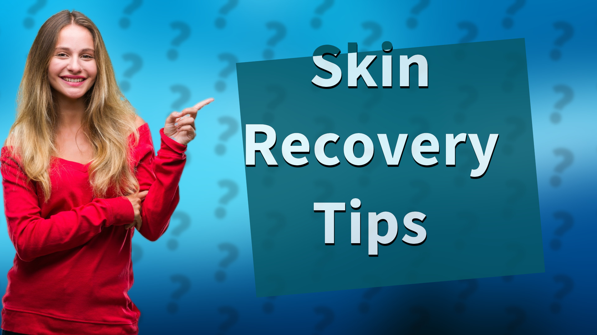 Skin Recovery Tips