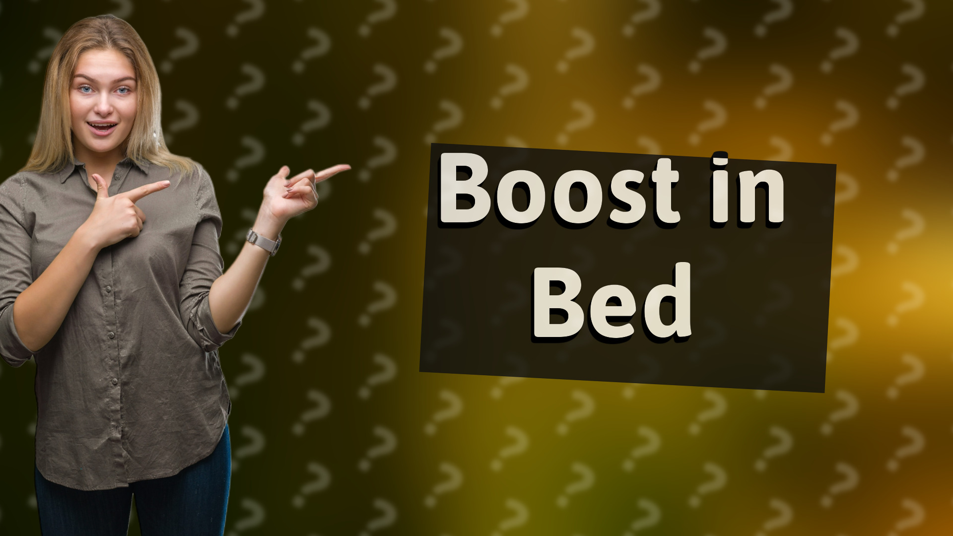 Boost in Bed