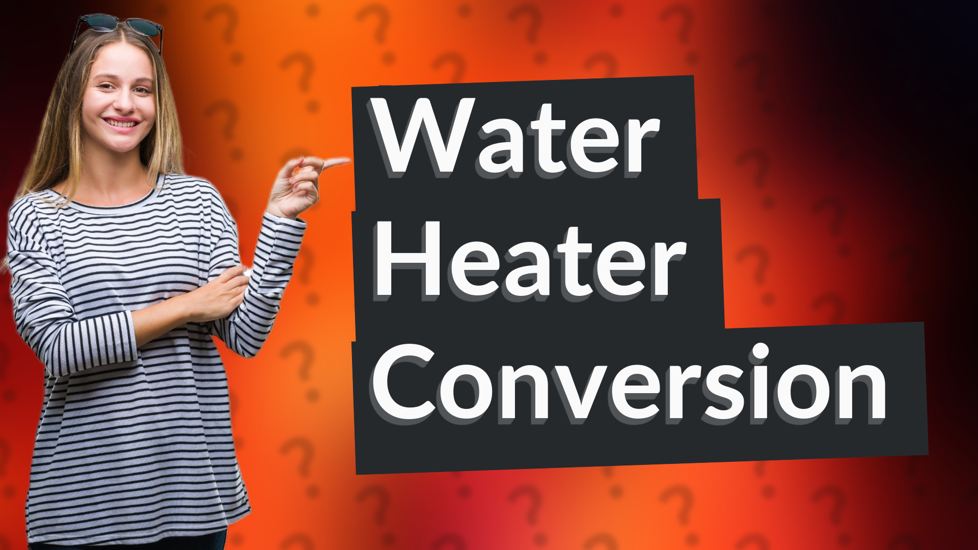 Water Heater Conversion