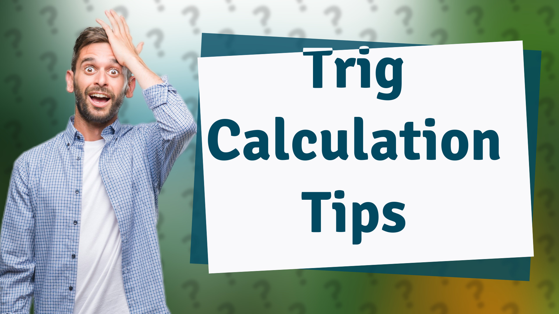 Trig Calculation Tips
