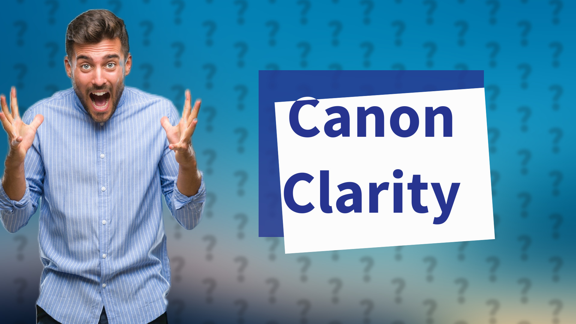 Canon Clarity