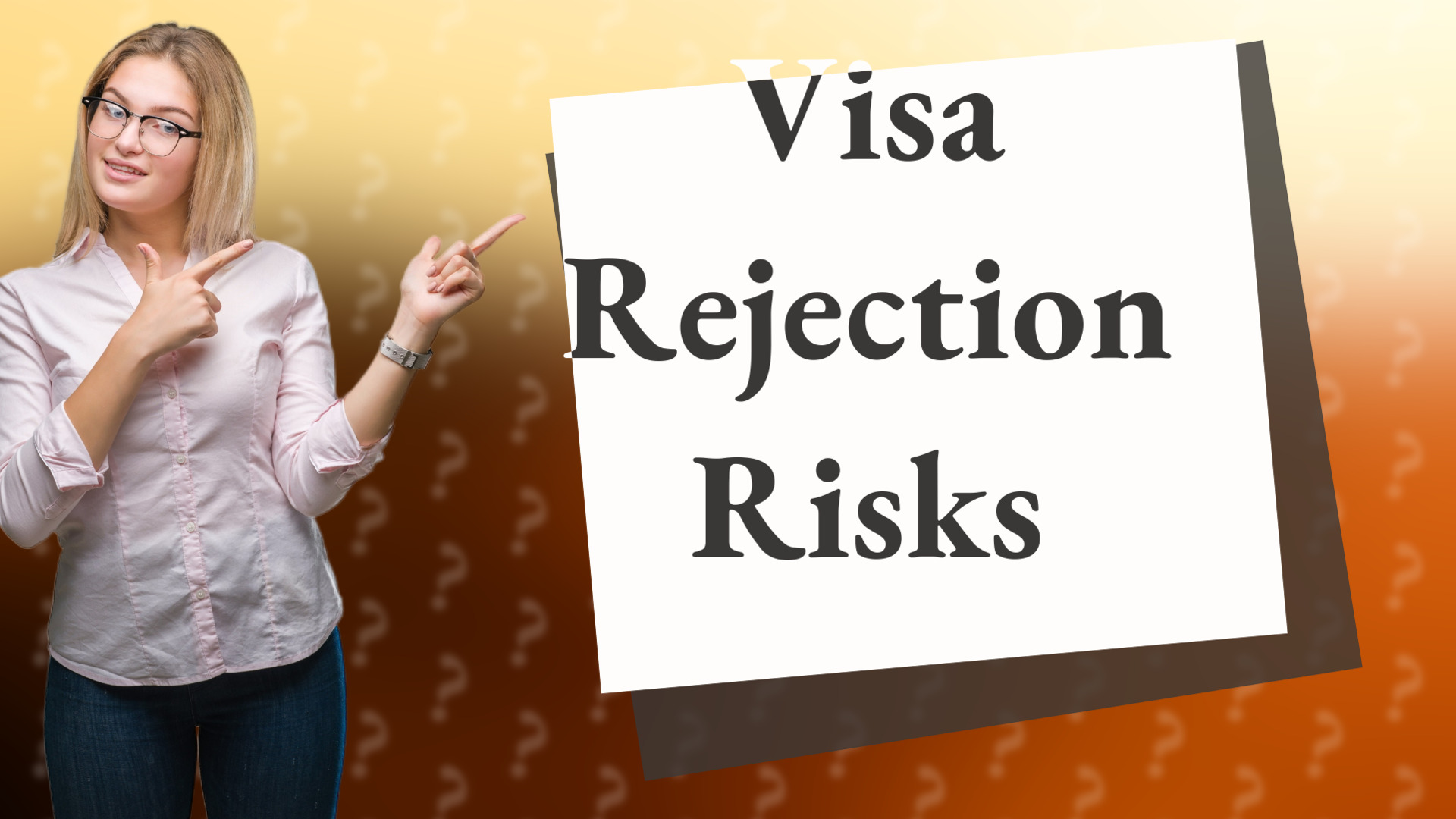 Visa Rejection Risks