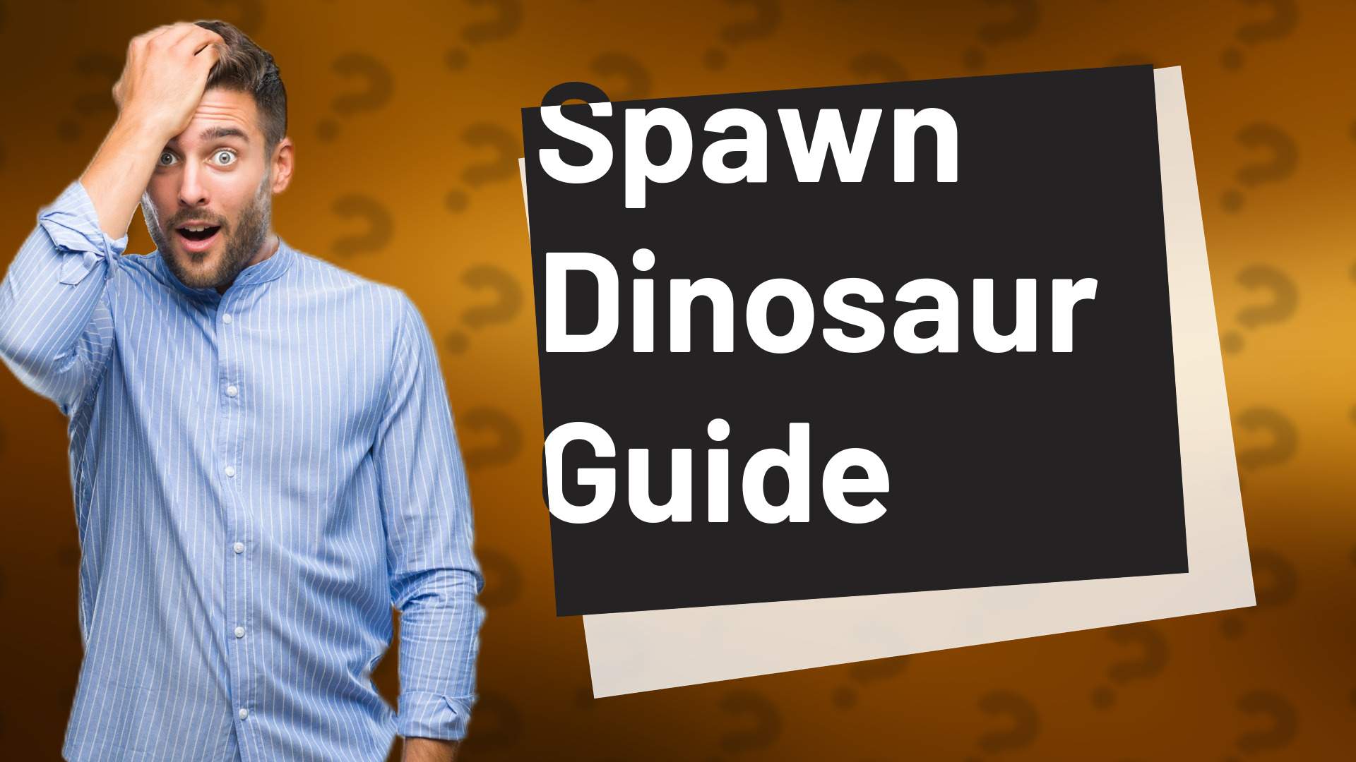Spawn Dinosaur Guide