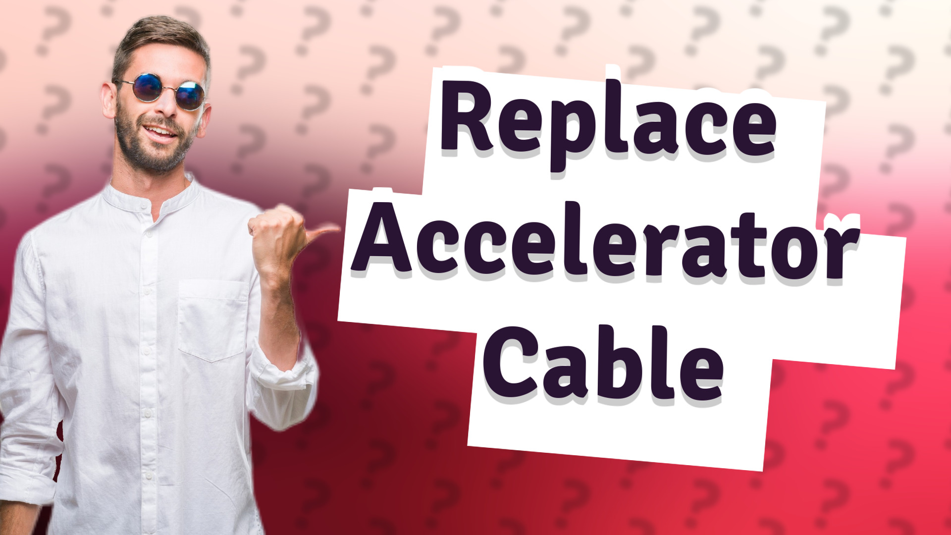 Replace Accelerator Cable