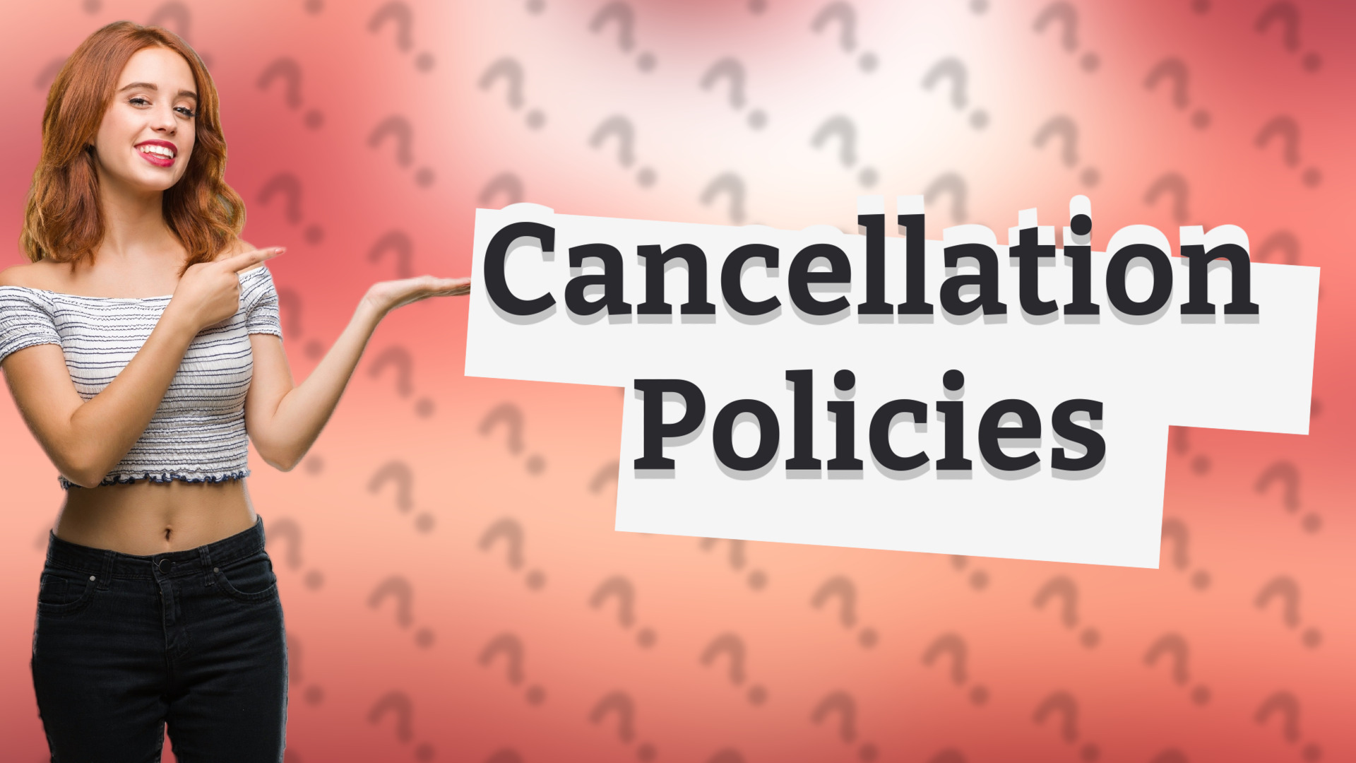 Cancellation Policies