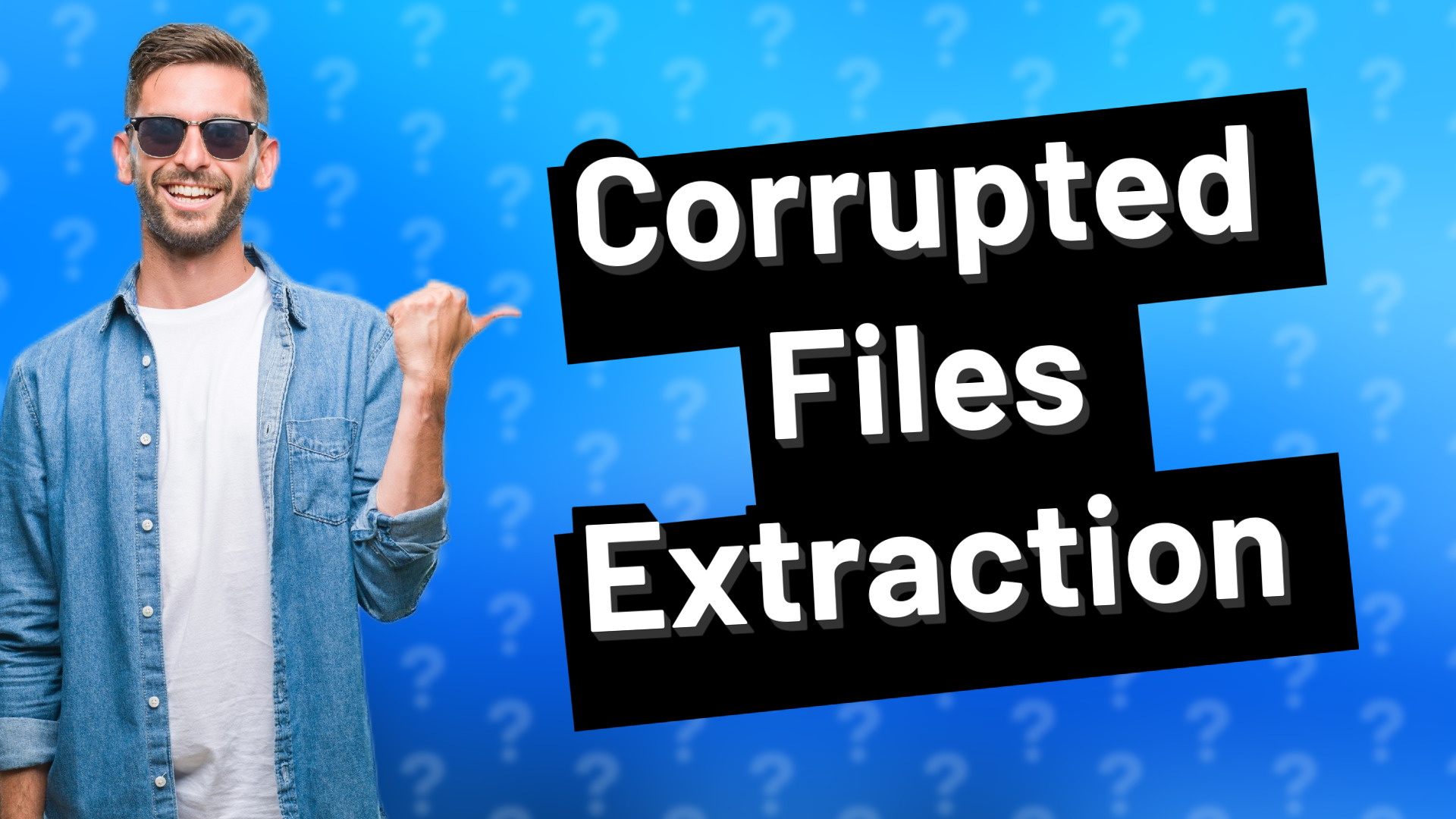 Corrupted Files Extraction