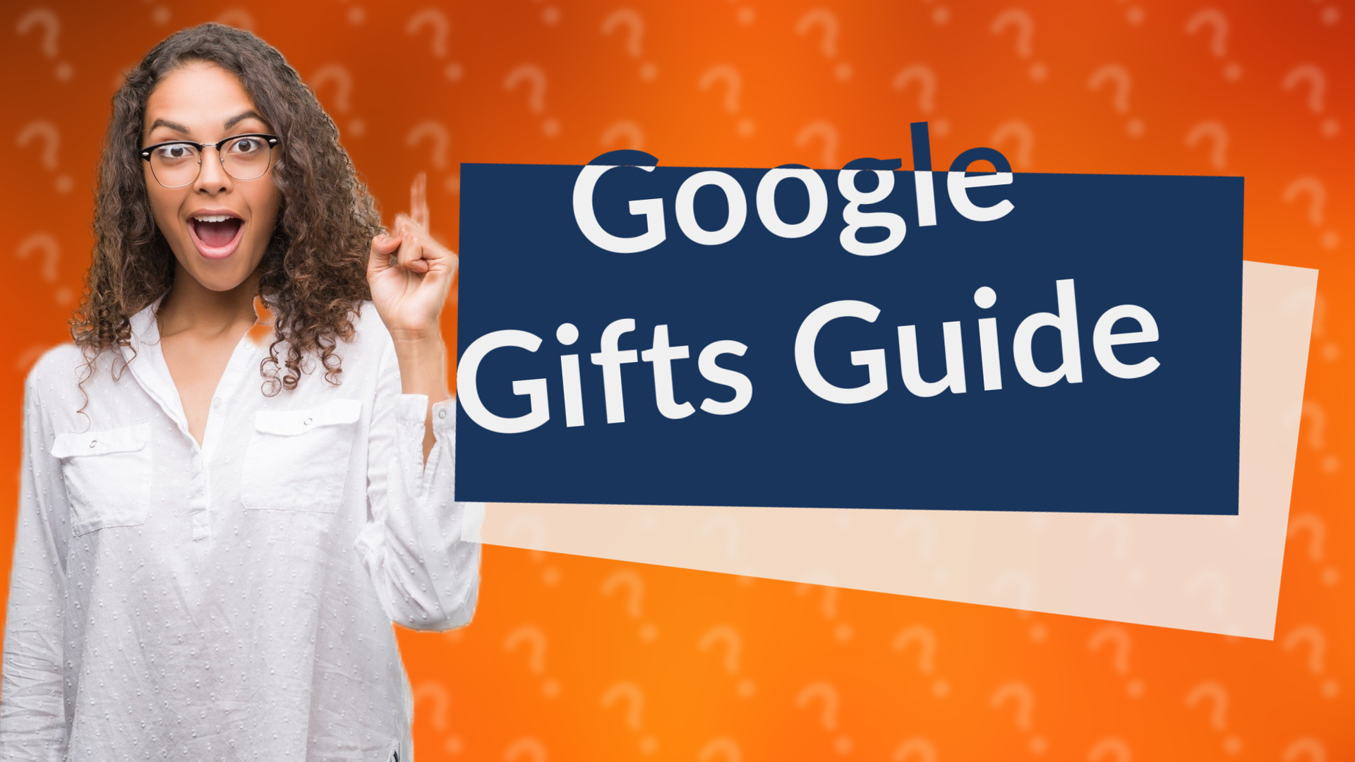 Google Gifts Guide