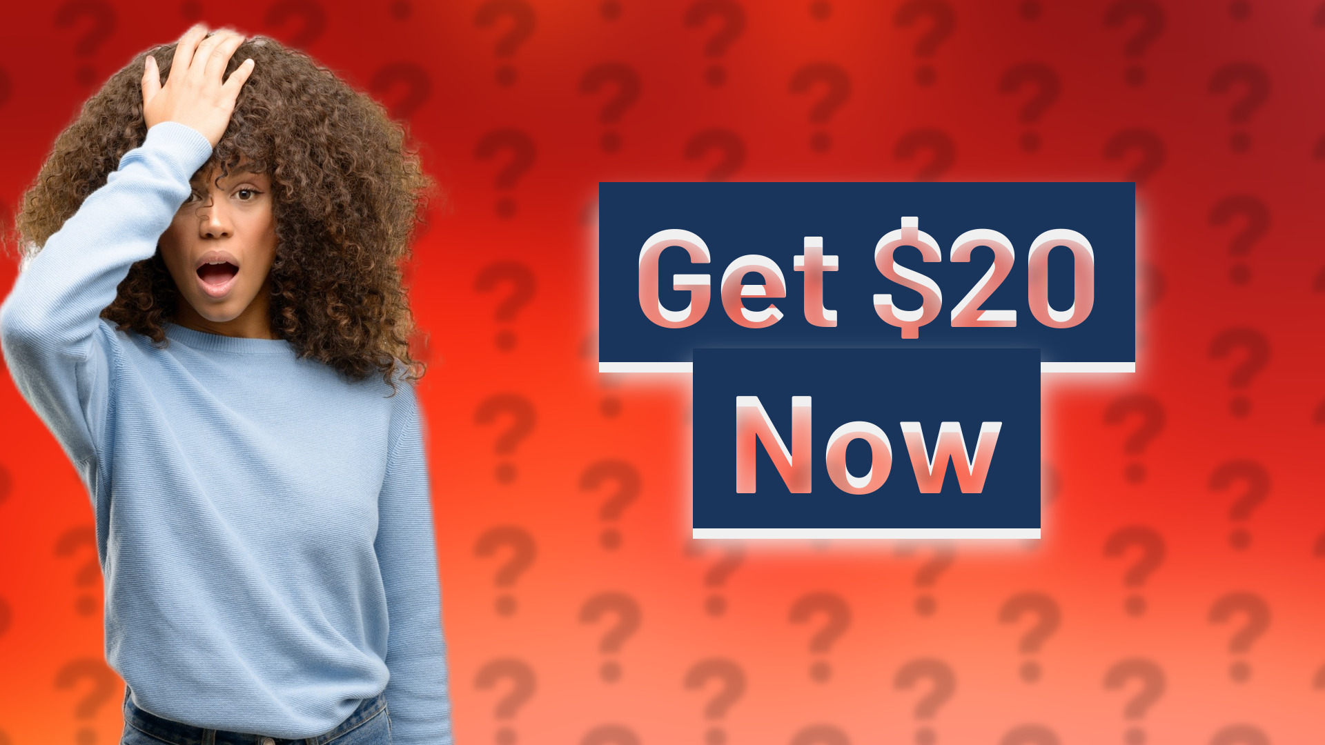 Get $20 Now