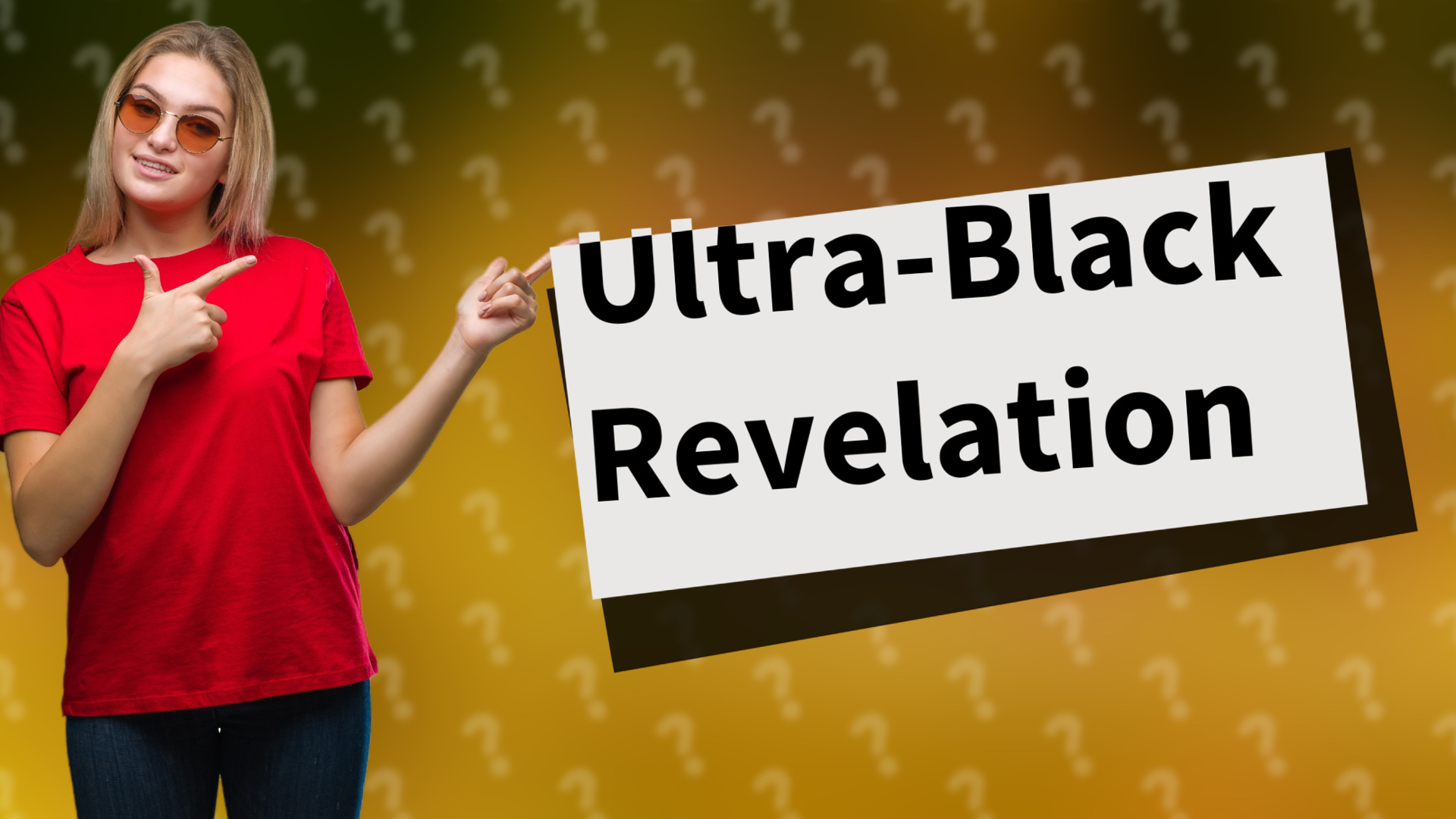 Ultra-Black Revelation