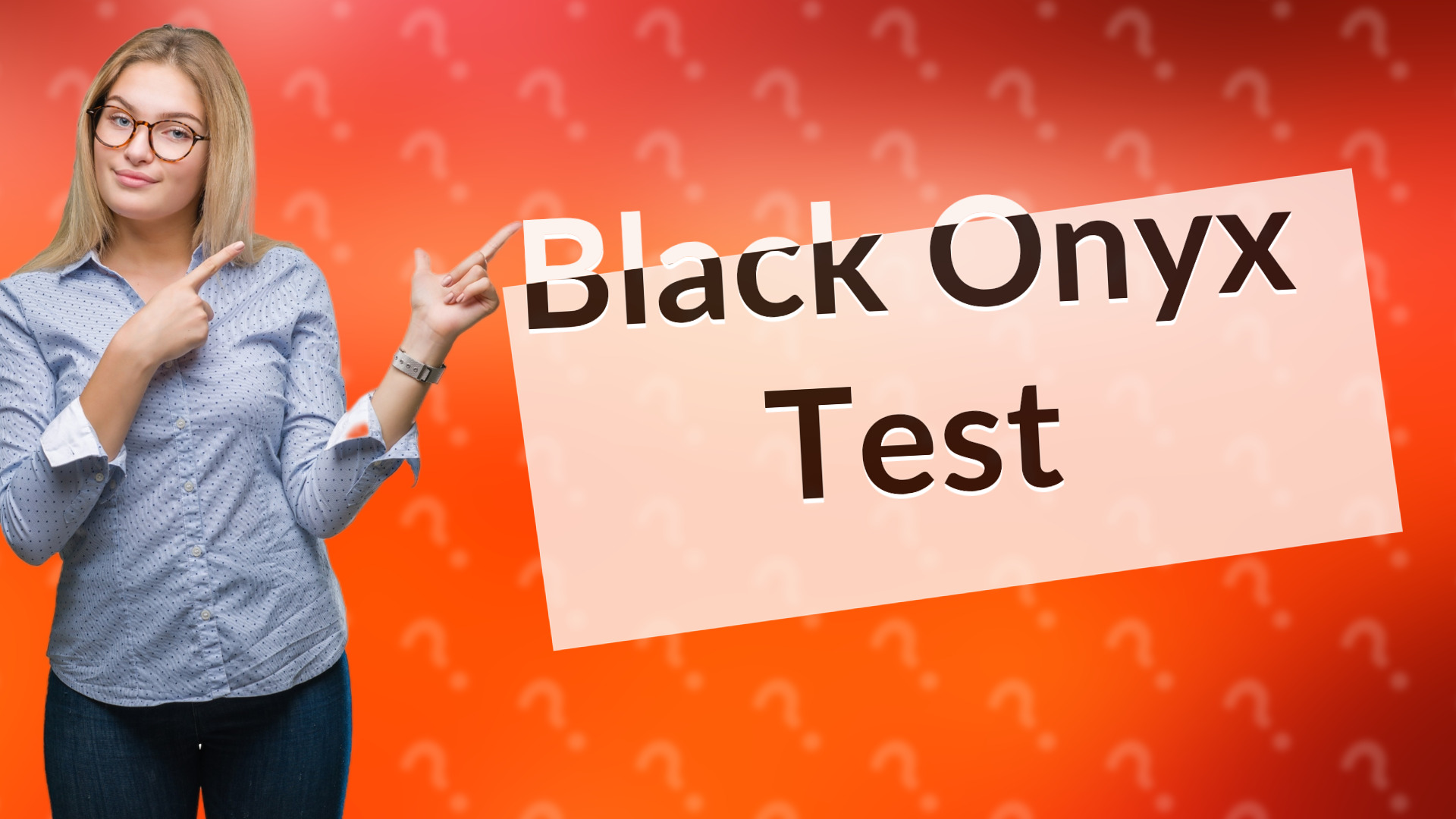 Black Onyx Test