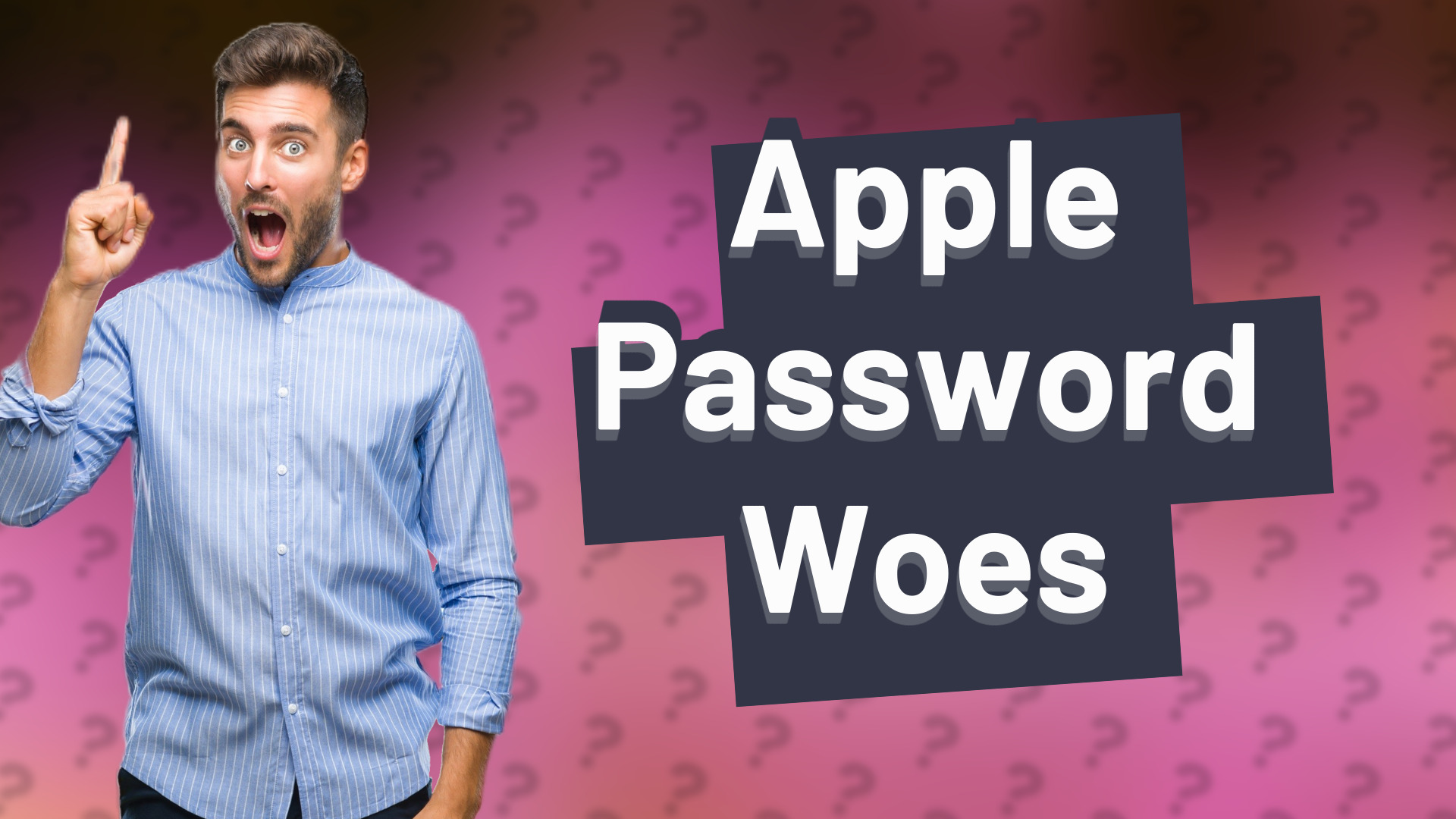 Apple Password Woes