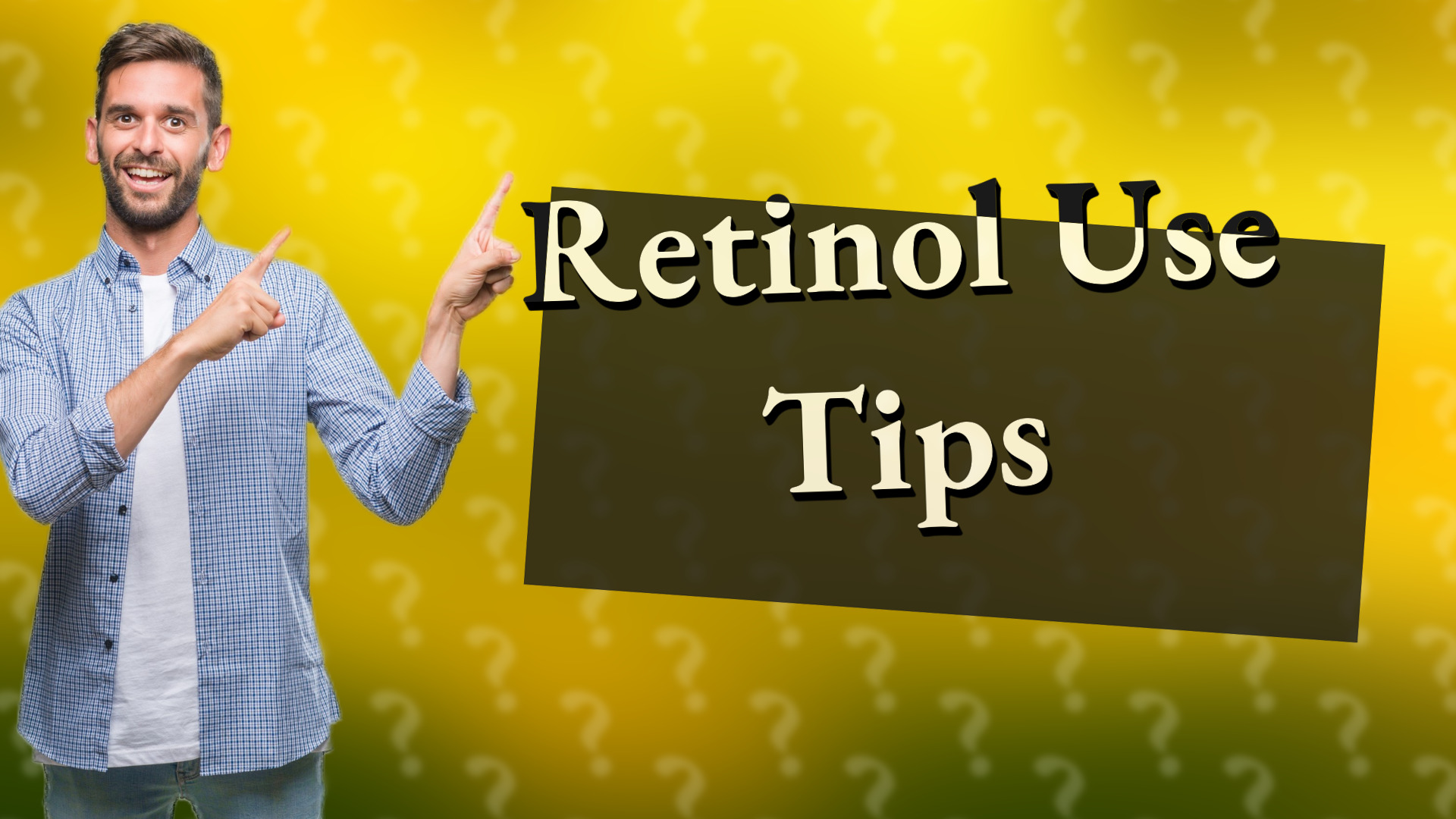 Retinol Use Tips