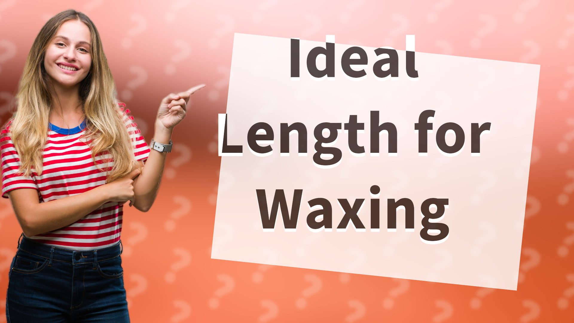 Ideal Length for Waxing