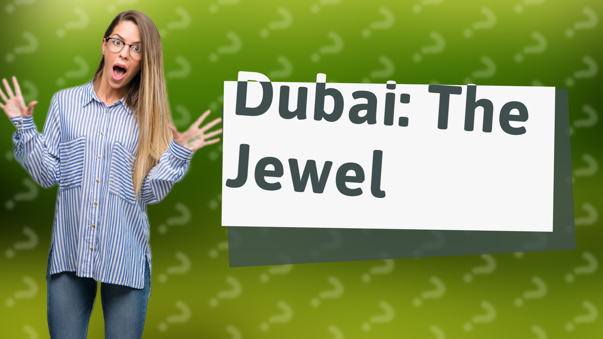 Dubai: The Jewel