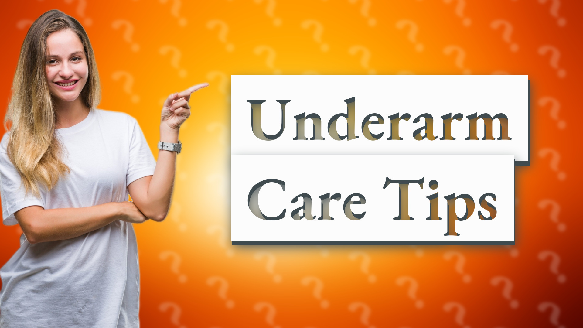 Underarm Care Tips
