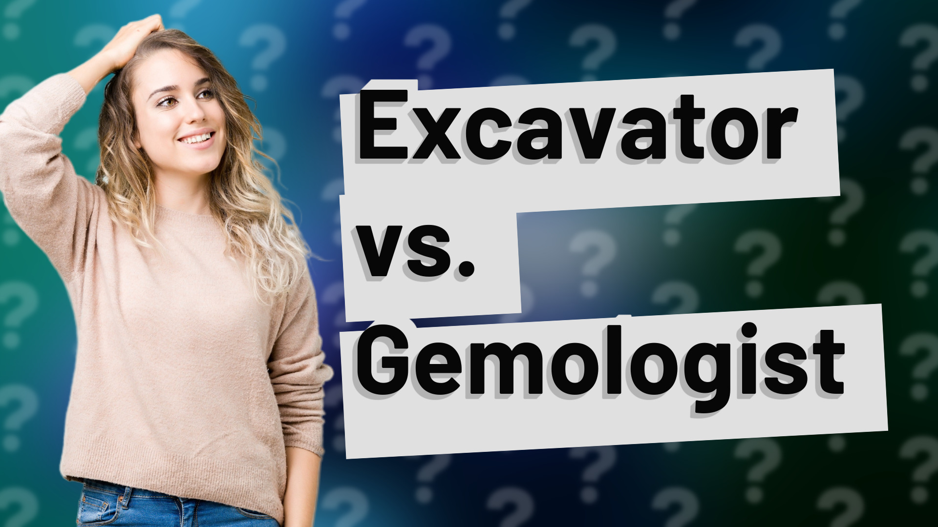 Excavator vs. Gemologist