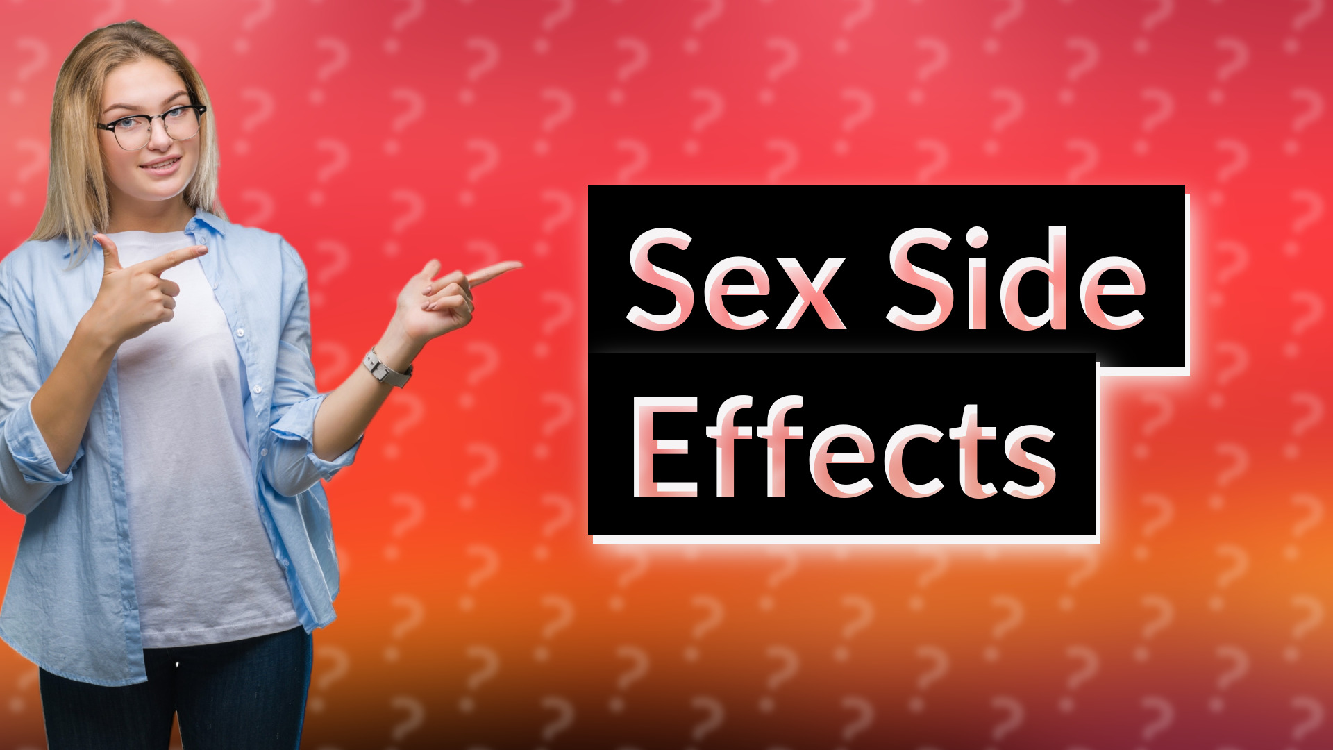 Sex Side Effects