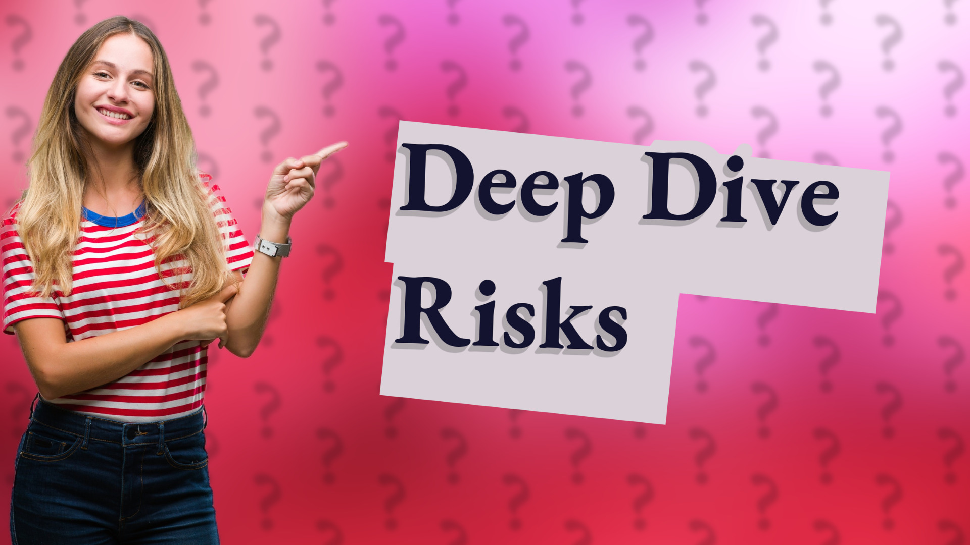 Deep Dive Risks