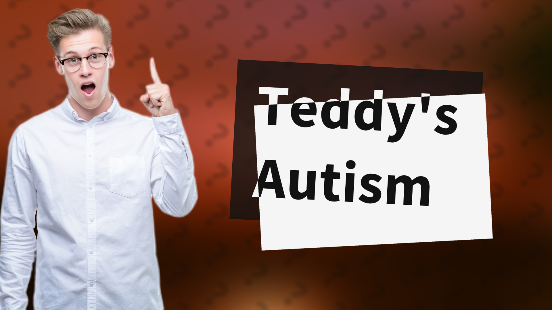 Teddy's Autism