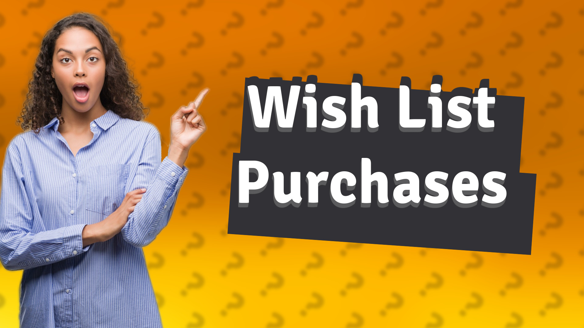 Wish List Purchases