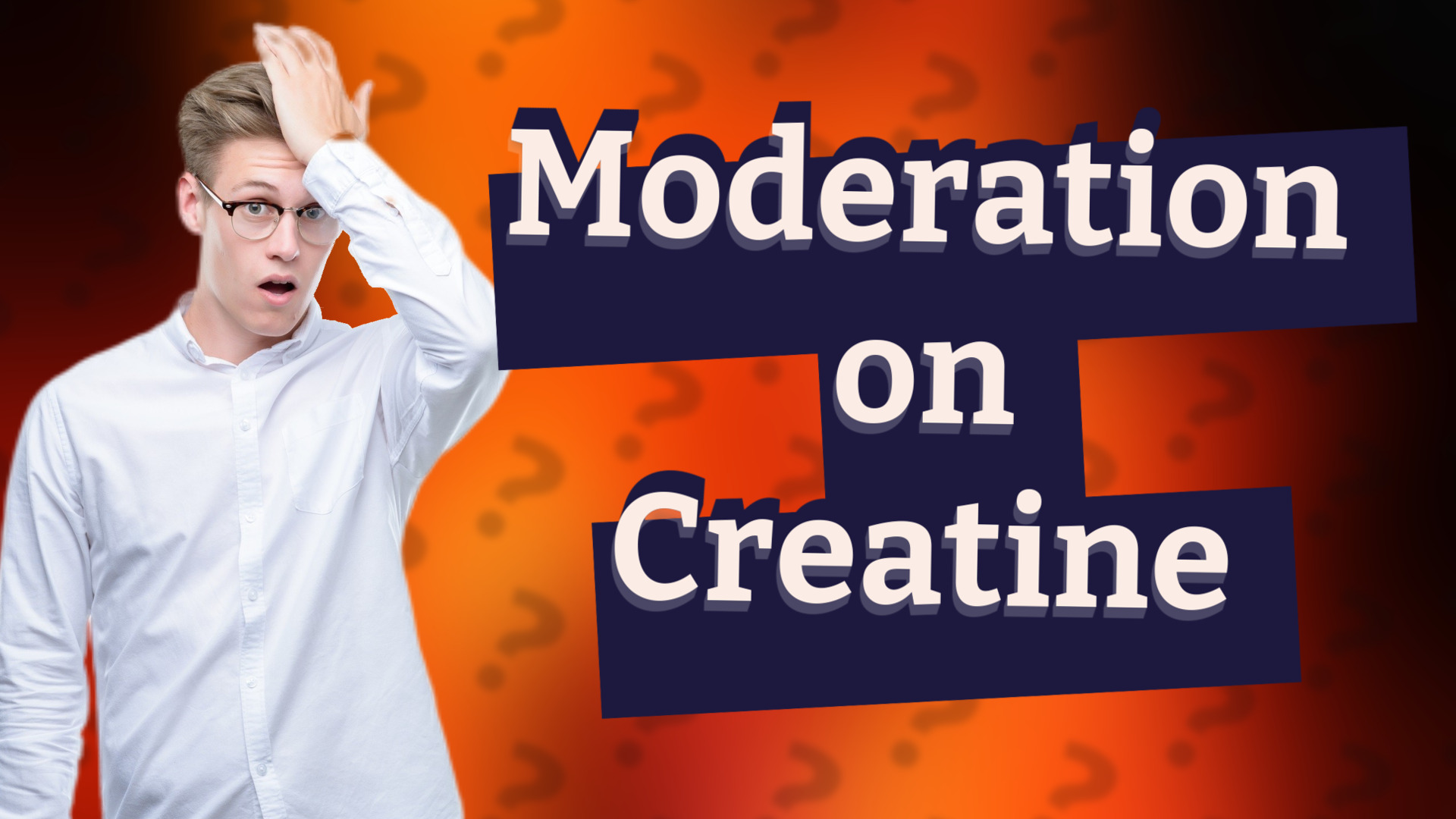 Moderation on Creatine