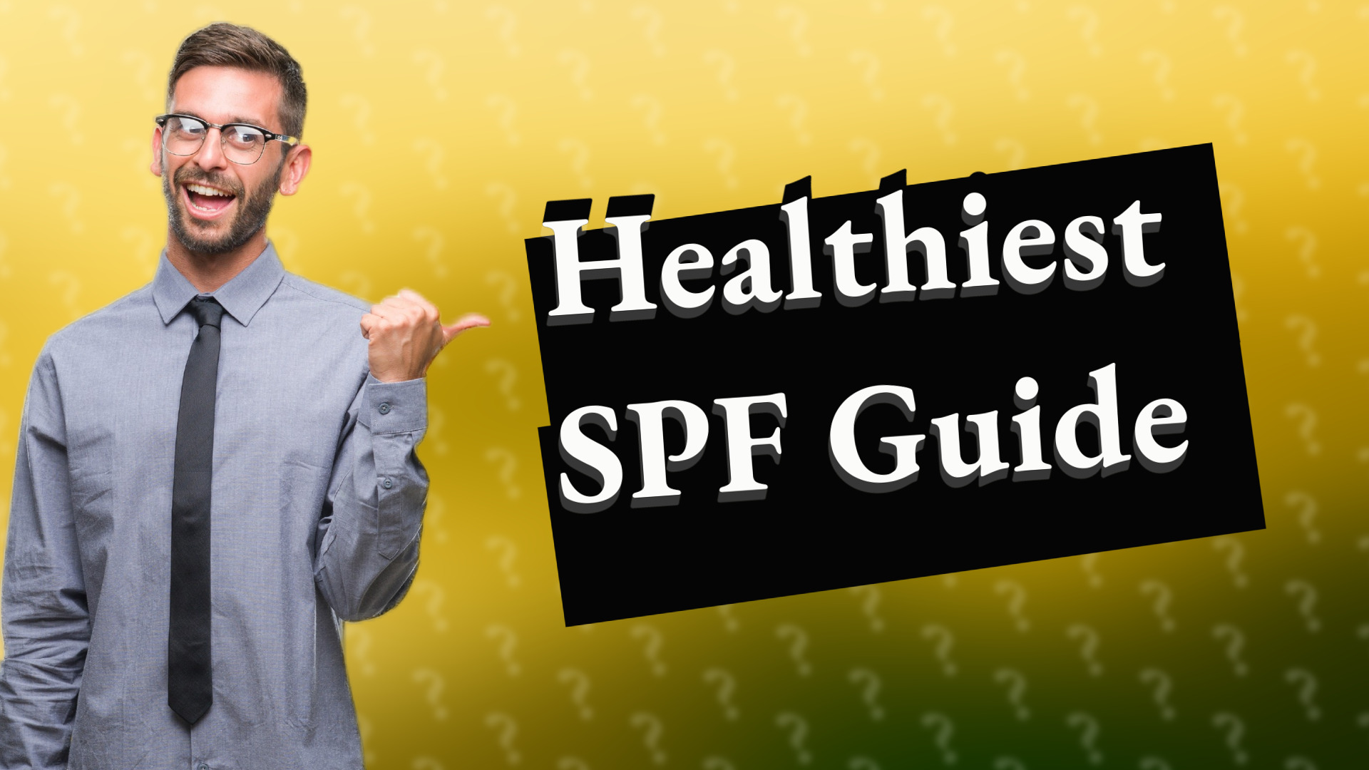 Healthiest SPF Guide