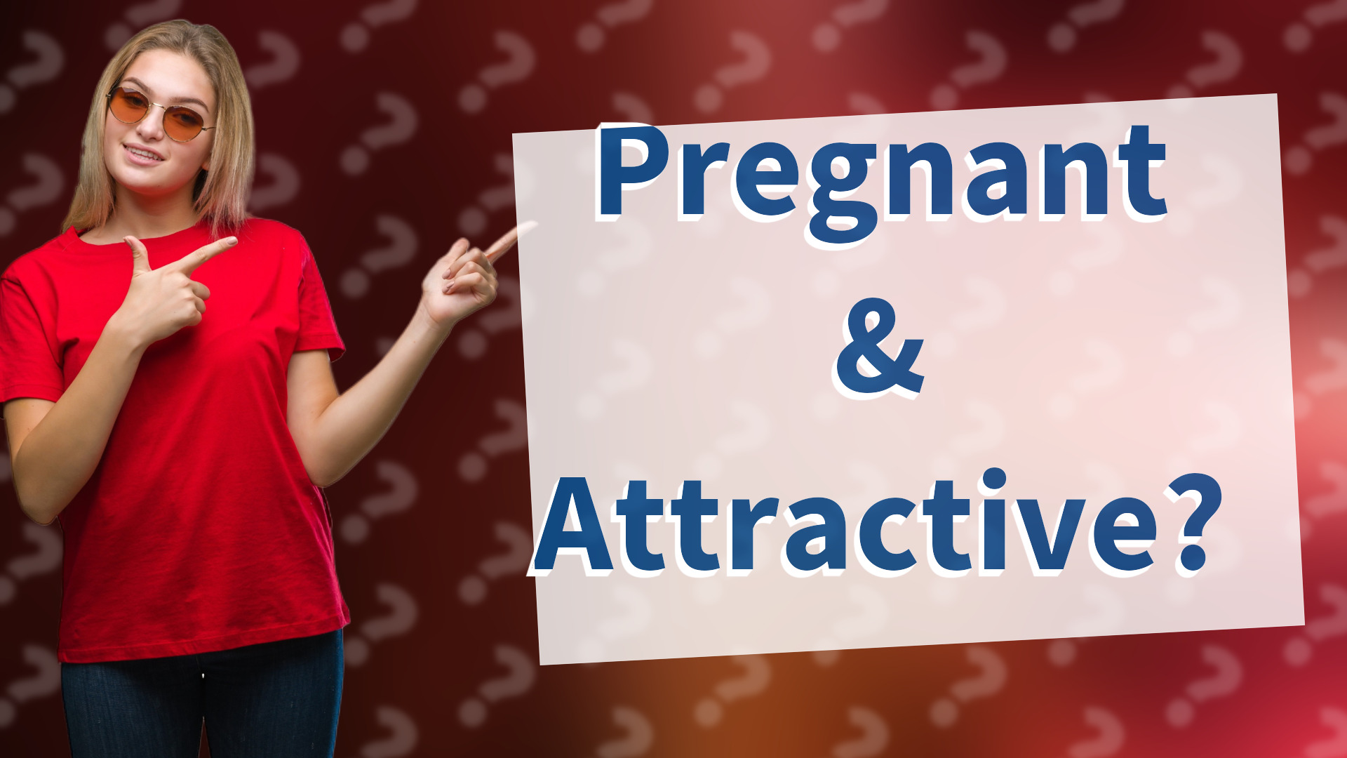 Pregnant & Attractive?