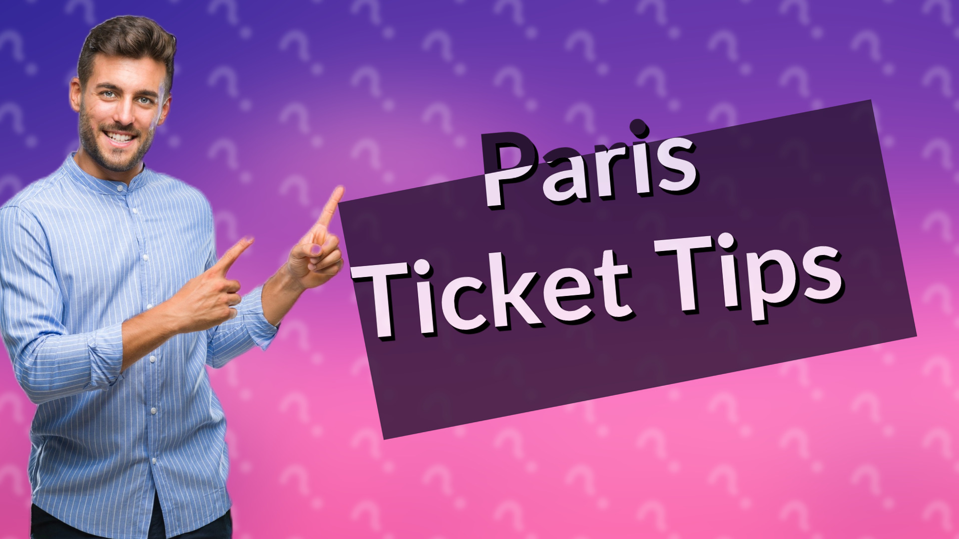 Paris Ticket Tips